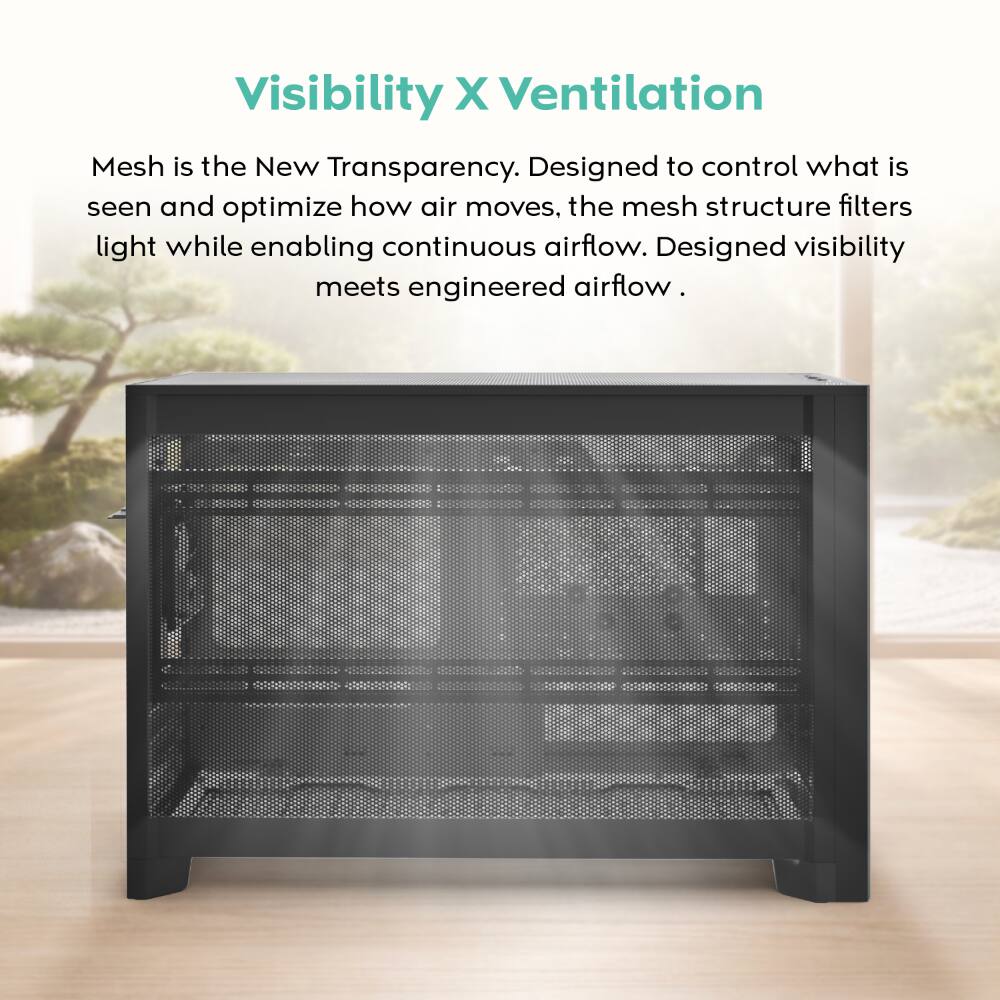 Visibility X Ventilation

Mesh is the New Transparency. Designed to control what is seen and optimize how air moves, the mesh structure filters light while enabling continuous airflow. Designed visibility meets engineered airflow.