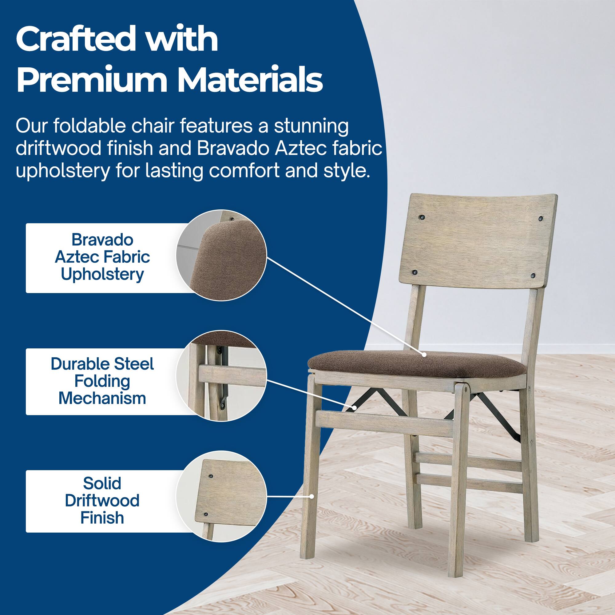 Crafted with Premium Materials

Our foldable chair features a stunning driftwood finish and Bravado Aztec fabric upholstery for lasting comfort and style.

- Bravado Aztec Fabric Upholstery
- Durable Steel Folding Mechanism
- Solid Driftwood Finish