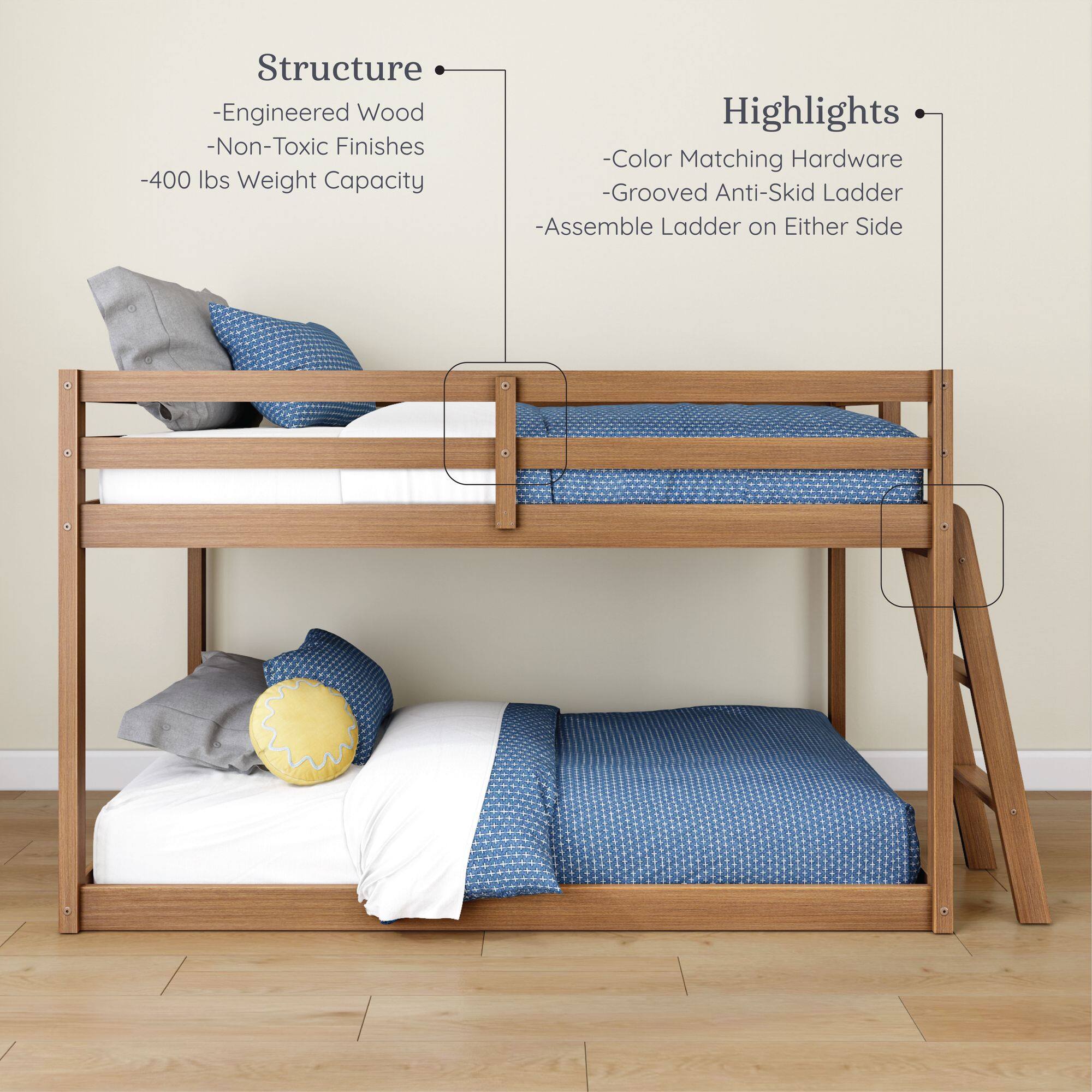 Structure
- Engineered Wood
- Non-Toxic Finishes
- 400 lbs Weight Capacity

Highlights
- Color Matching Hardware
- Grooved Anti-Skid Ladder
- Assemble Ladder on Either Side