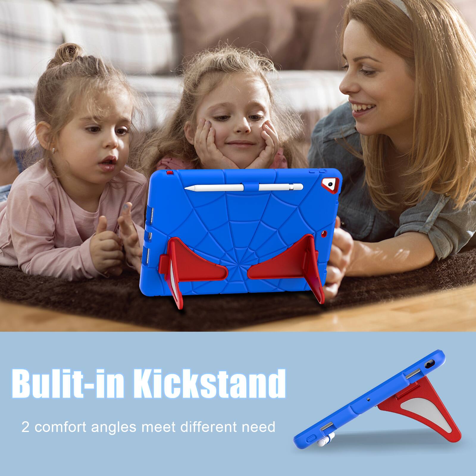 Bulit-in Kickstand  
2 comfort angles meet different need