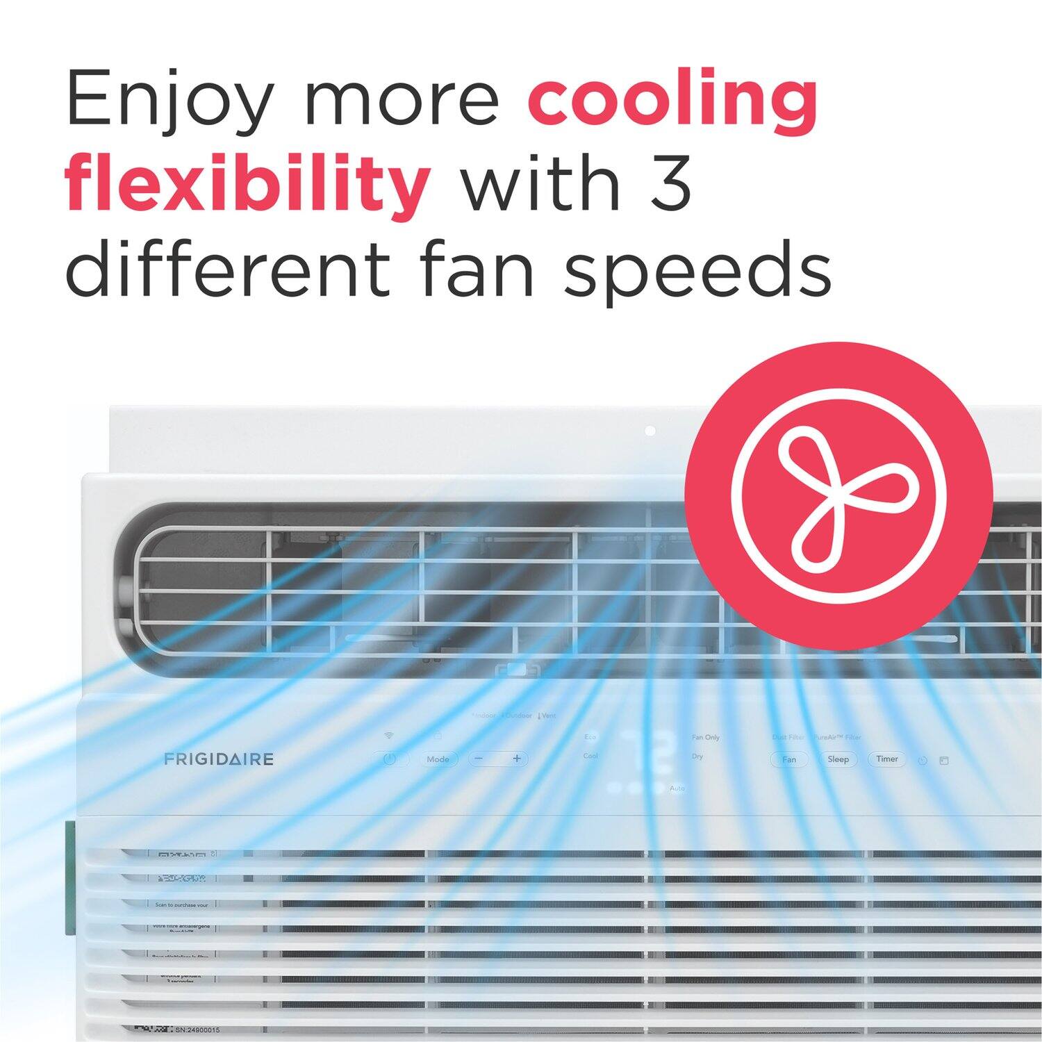 Enjoy more cooling flexibility with 3 different fan speeds

FRIGIDAIRE