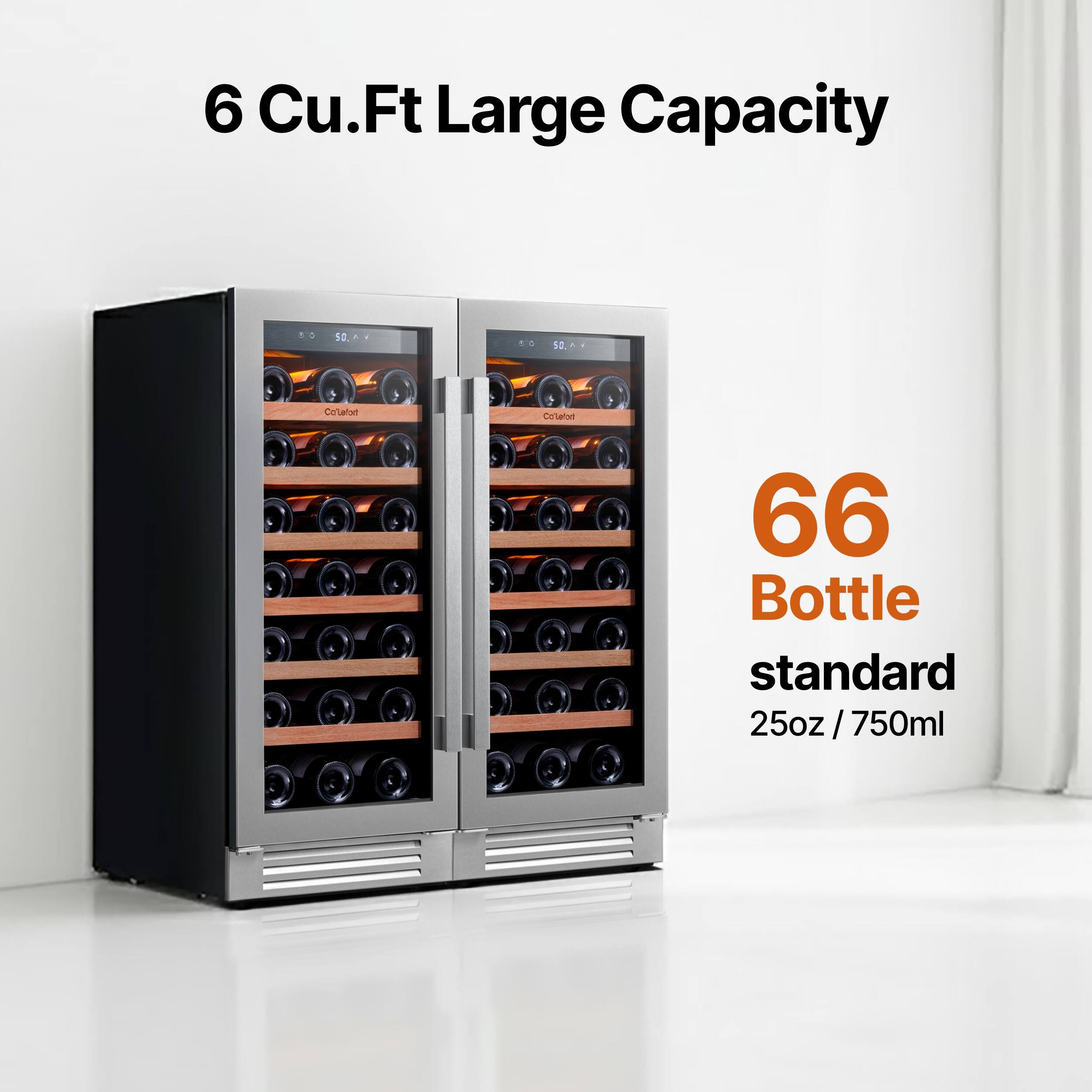 6 Cu.Ft Large Capacity

66 Bottle standard 25oz / 750ml