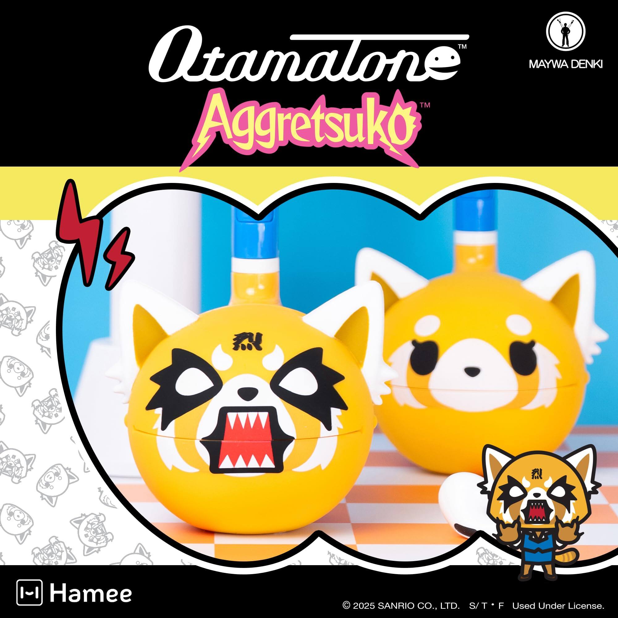 Otamatone Aggretsuko  
© 2025 SANRIO CO., LTD. S/T/F Used Under License.  
MAYWA DENKI  
Hamee