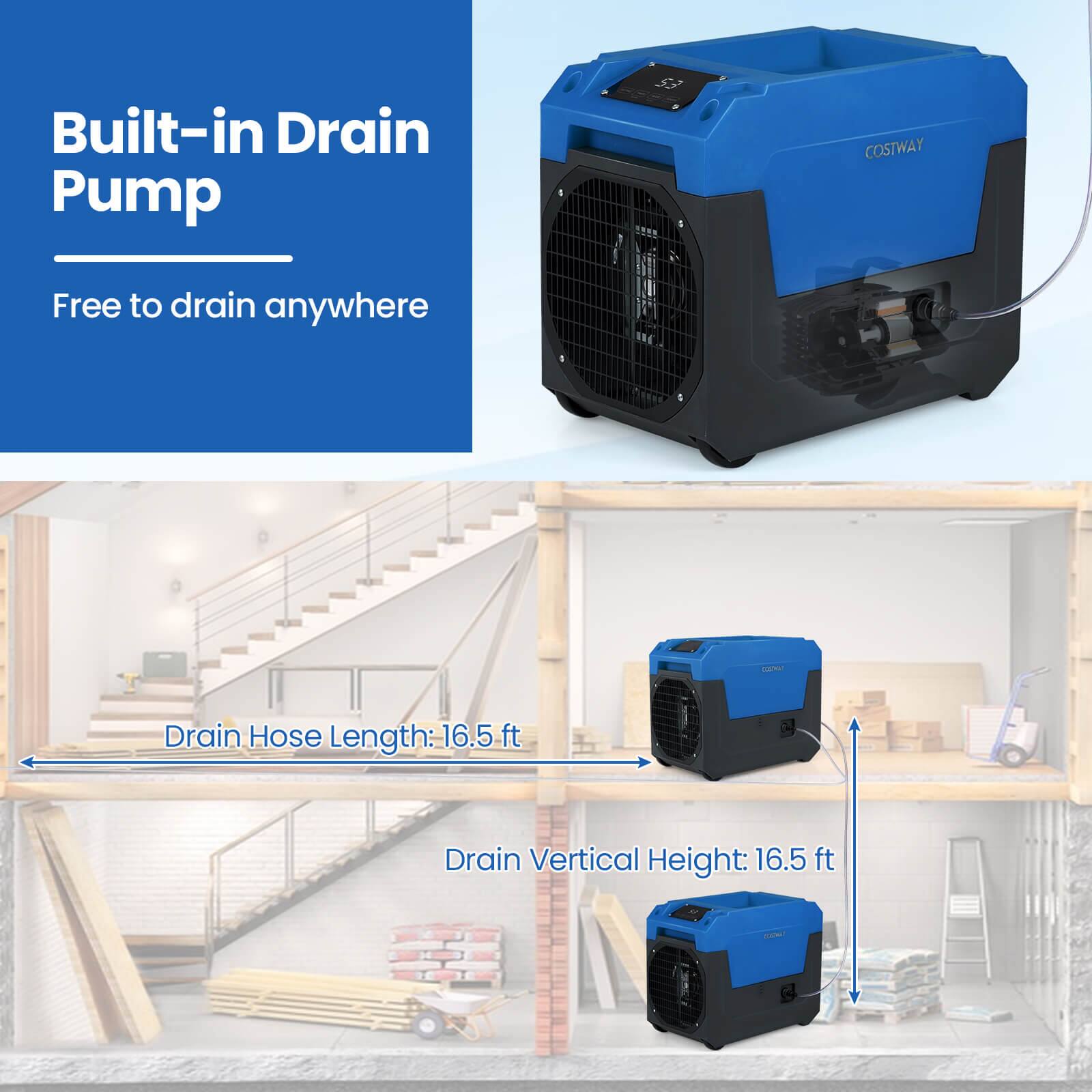 Built-in Drain Pump  
Free to drain anywhere  

Drain Hose Length: 16.5 ft  
Drain Vertical Height: 16.5 ft