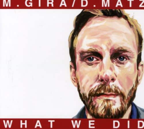 Michael Gira - What We Did  - COMPACT DISCS