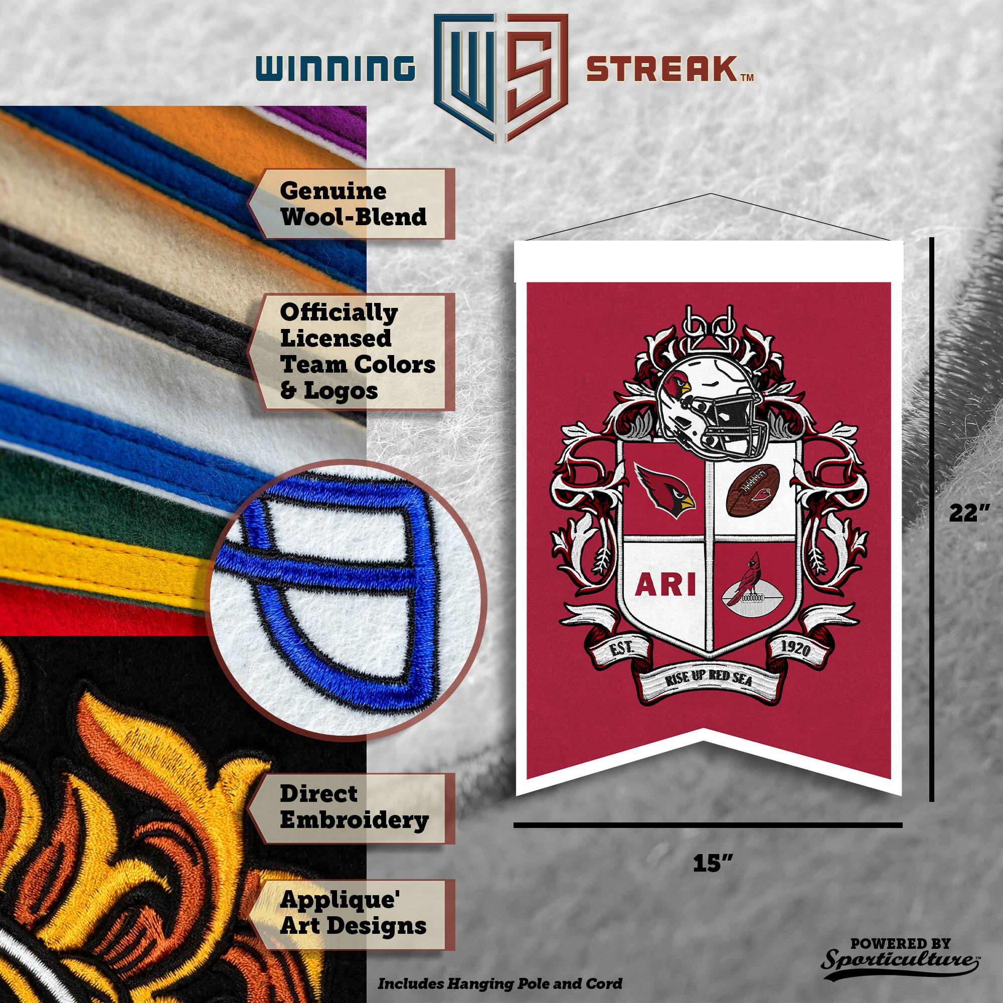 WINNING U 5 STREAK™ Genuine Wool-Blend Officially Licensed Team Colors & Logos N 22" ARI EST RISE FF RED SEA 1920 Direct Embroidery Applique' Art Designs Includes Hanging Pole and Cord 15" POWERED BY Sporticulture