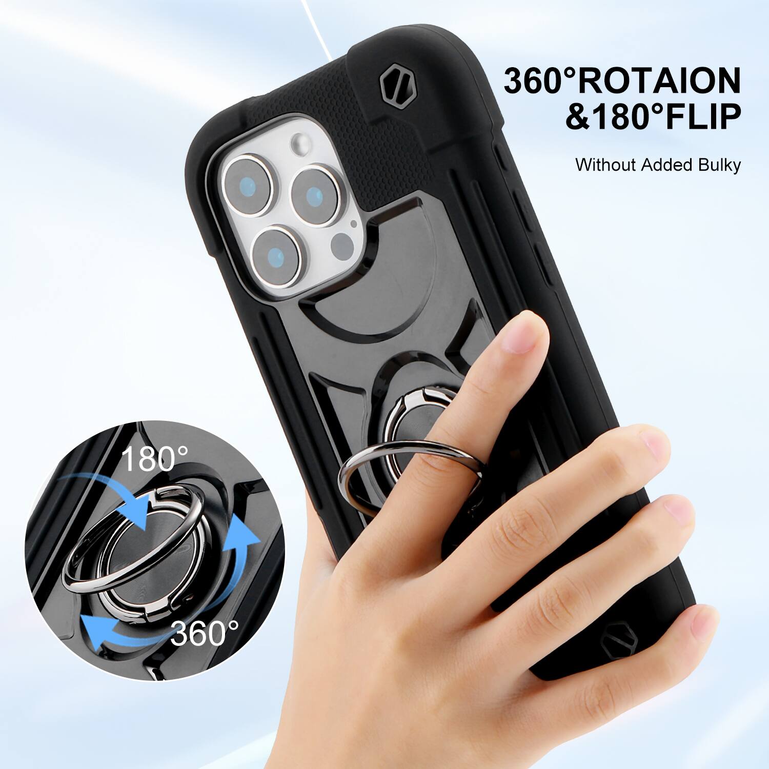 360° ROTATION & 180° FLIP  
Without Added Bulky  
180°  
360°