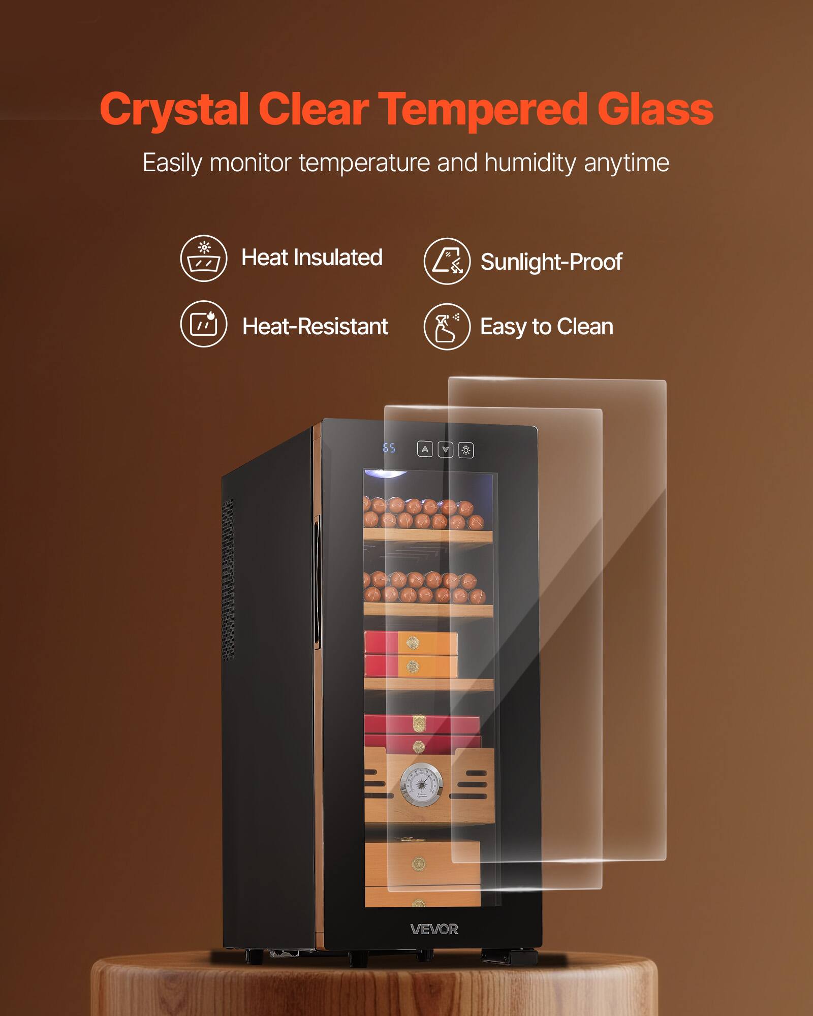 Crystal Clear Tempered Glass  
Easily monitor temperature and humidity anytime  

- Heat Insulated  
- Sunlight-Proof  
- Heat-Resistant  
- Easy to Clean  

VEVOR