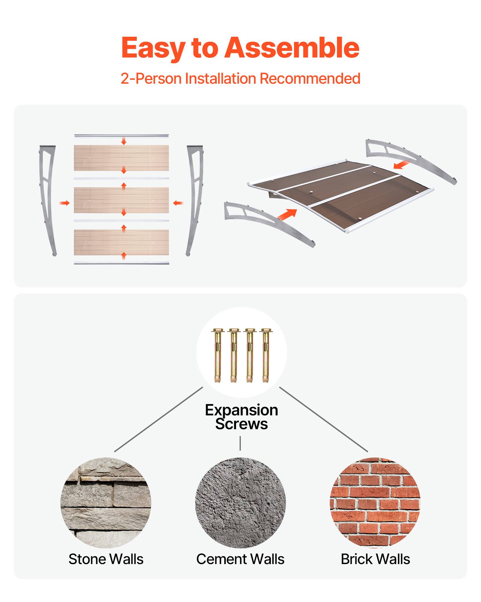 Easy to Assemble  
2-Person Installation Recommended  

Expansion Screws  
- Stone Walls  
- Cement Walls  
- Brick Walls