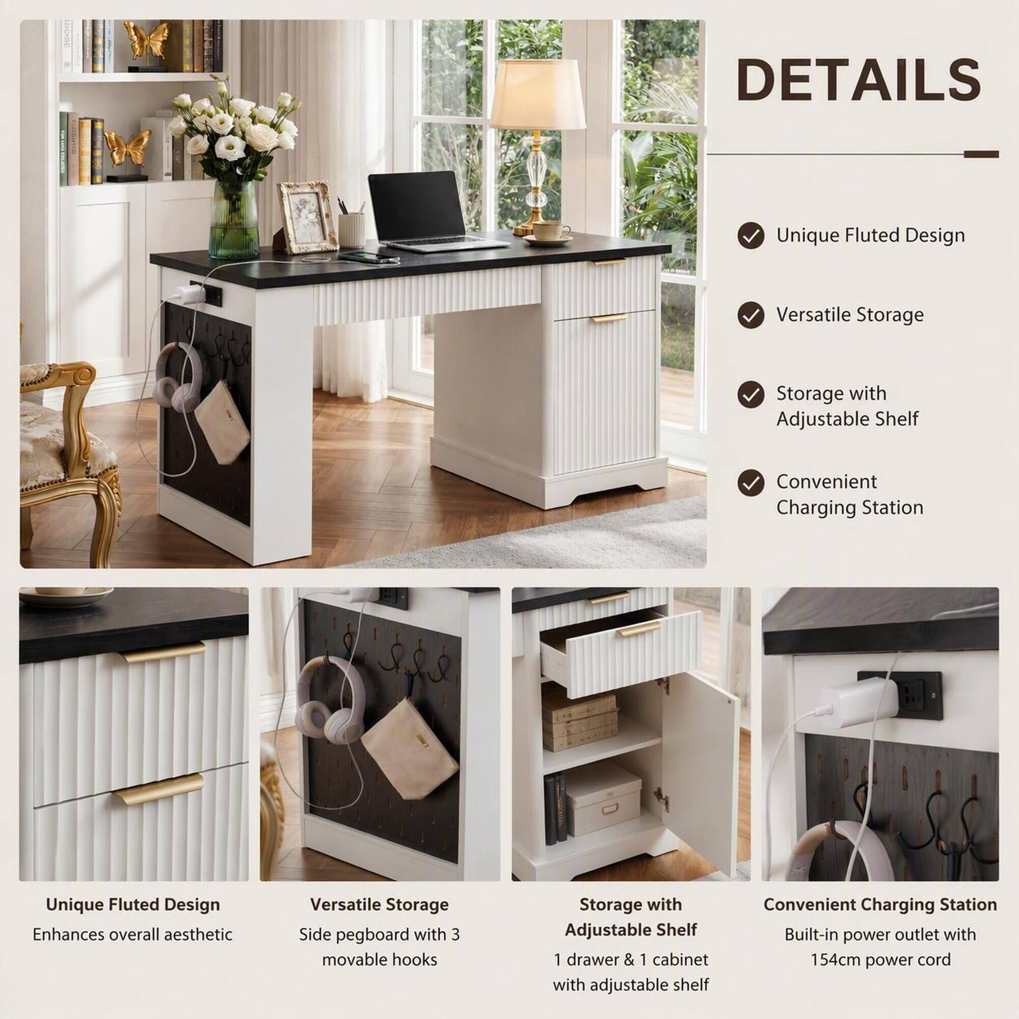 DETAILS

- Unique Fluted Design
  - Enhances overall aesthetic

- Versatile Storage
  - Side pegboard with 3 movable hooks

- Storage with Adjustable Shelf
  - 1 drawer & 1 cabinet with adjustable shelf

- Convenient Charging Station
  - Built-in power outlet with 154cm power cord