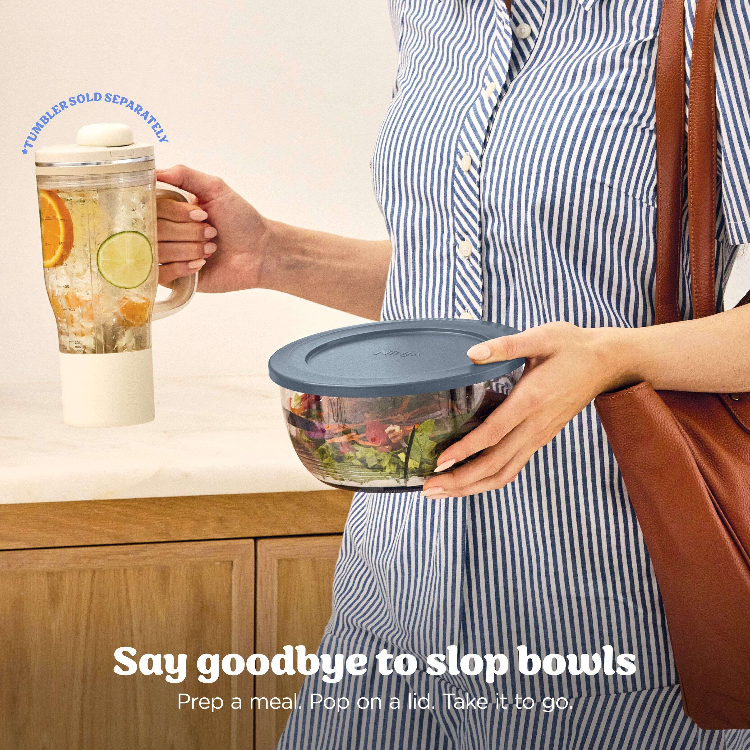 SOLD *TUMBLER SEPARATELY

NINJA

Say goodbye to slop bowls
Prep a meal. Pop on a lid. Take it to go.