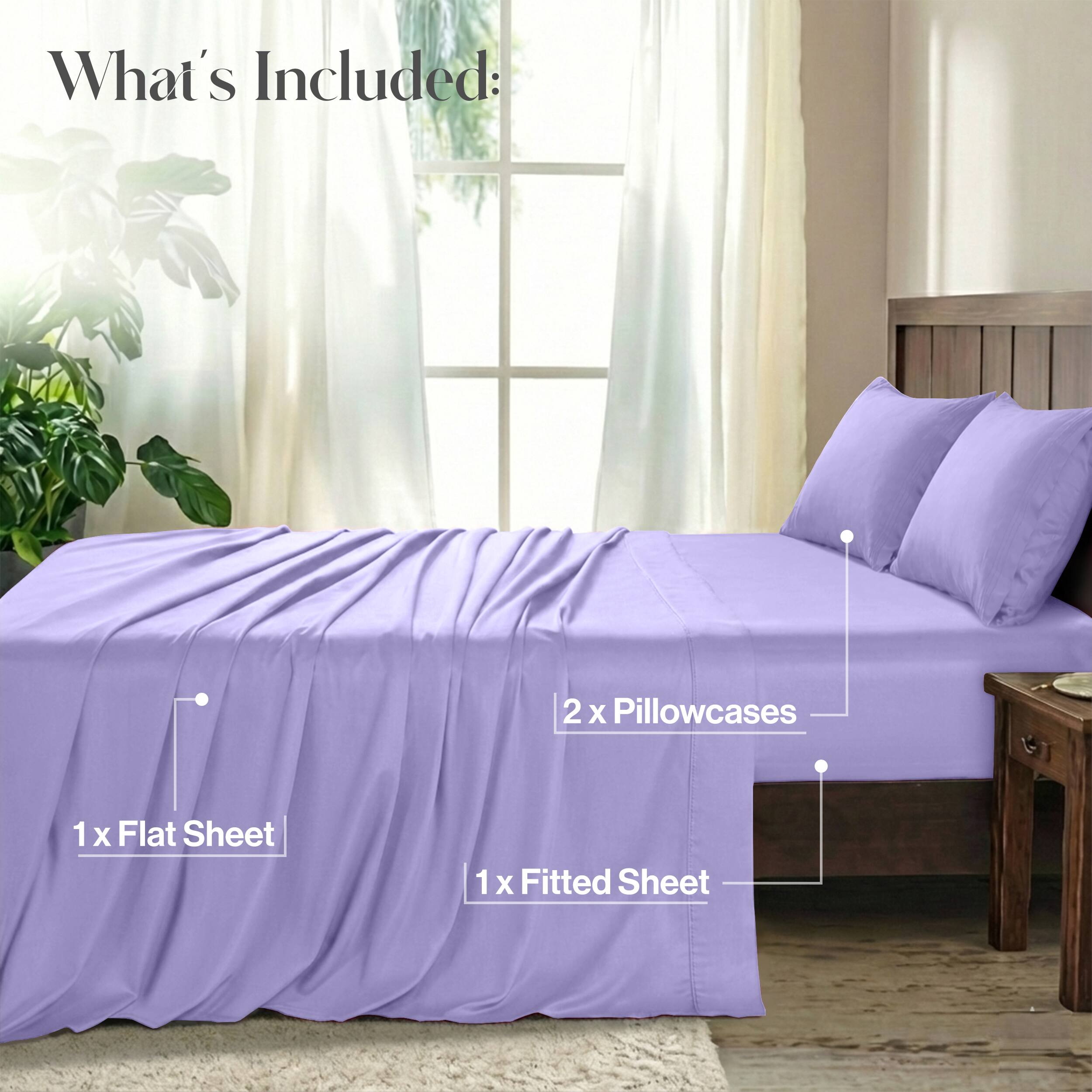 What's Included:  
2 x Pillowcases  
1 x Flat Sheet  
1 x Fitted Sheet