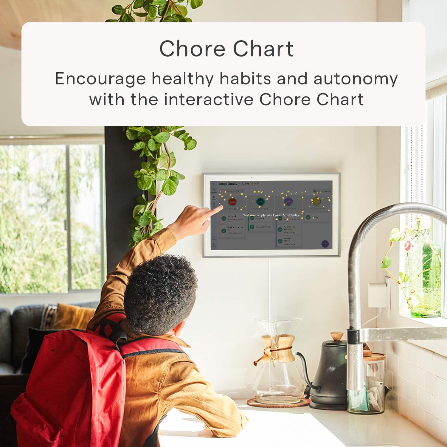 Chore Chart: Encourage healthy habits and autonomy with the interactive Chore Chart.