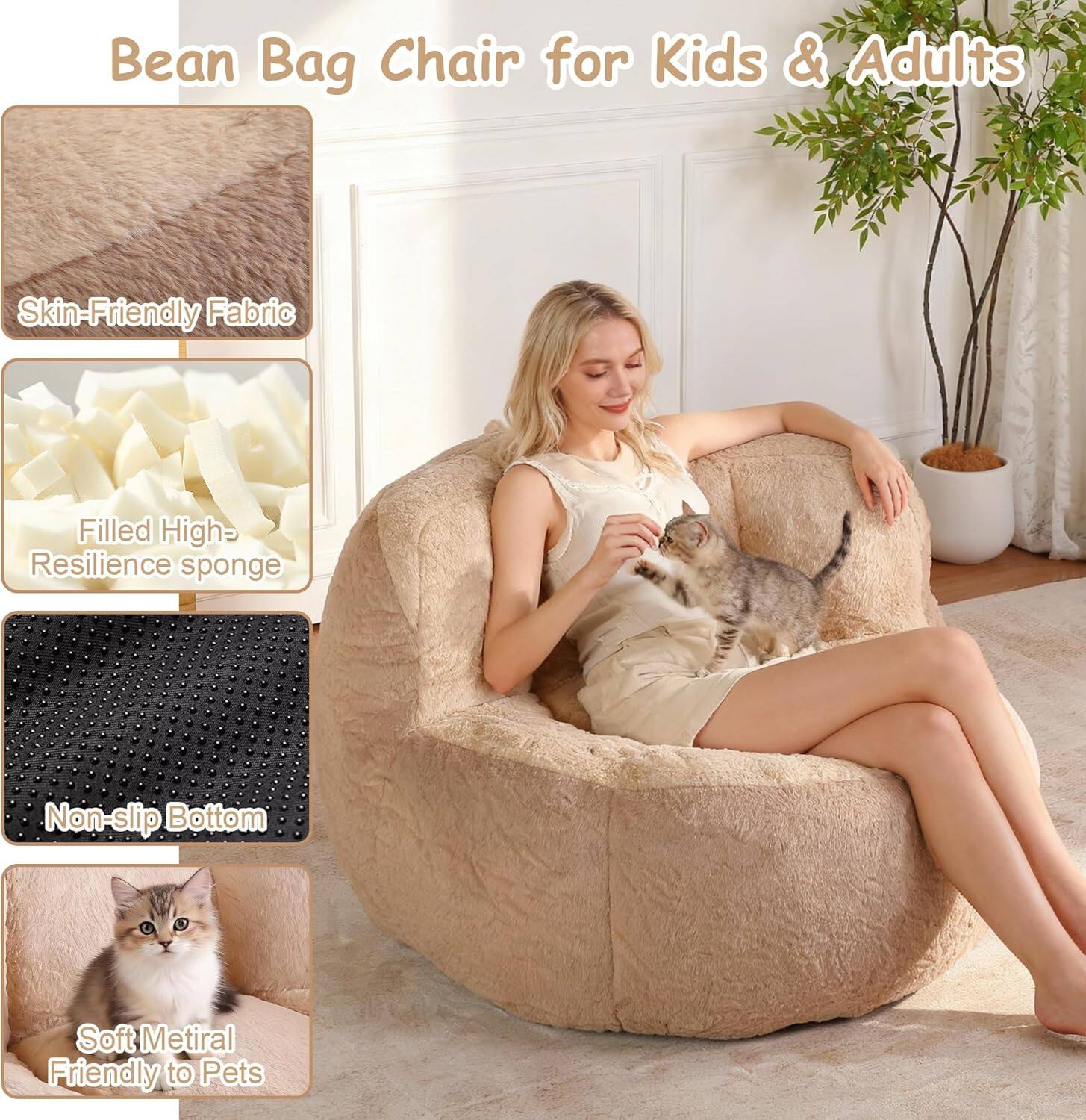 Bean Bag Chair for Kids & Adults

- Skin-Friendly Fabric
- Filled High-Resilience Sponge
- Non-slip Bottom
- Soft Material Friendly to Pets