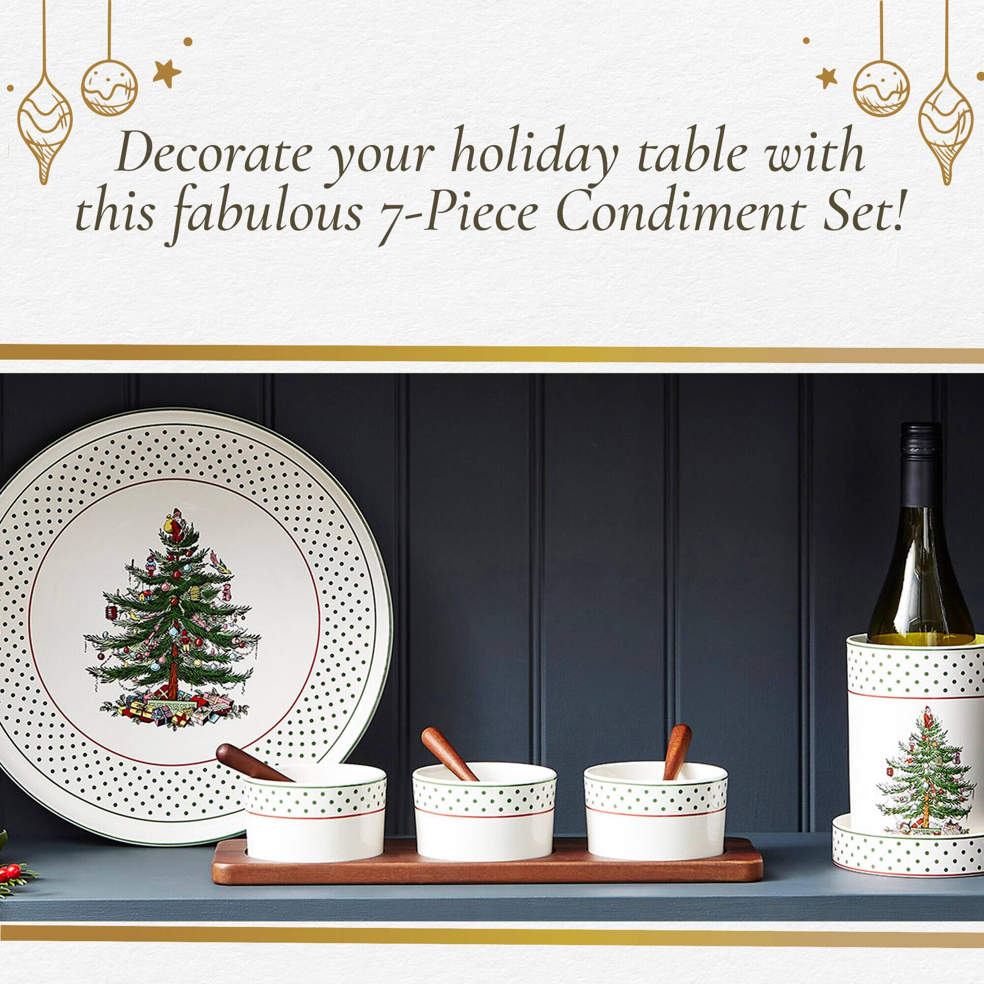 Decorate your holiday table with this fabulous 7-Piece Condiment Set!