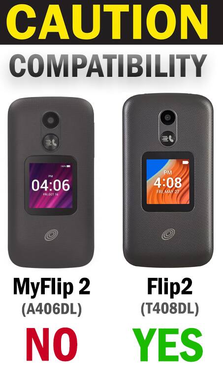 CAUTION COMPATIBILITY

100% PM 04:06 FRI, OCT 16
PM 4:08 FRI, MAY 27

MyFlip 2 (A406DL) NO
Flip2 (T408DL) YES