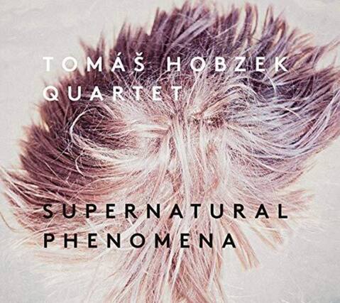 TOMÁŠ HOBZEK
QUARTET
SUPERNATURAL PHENOMENA