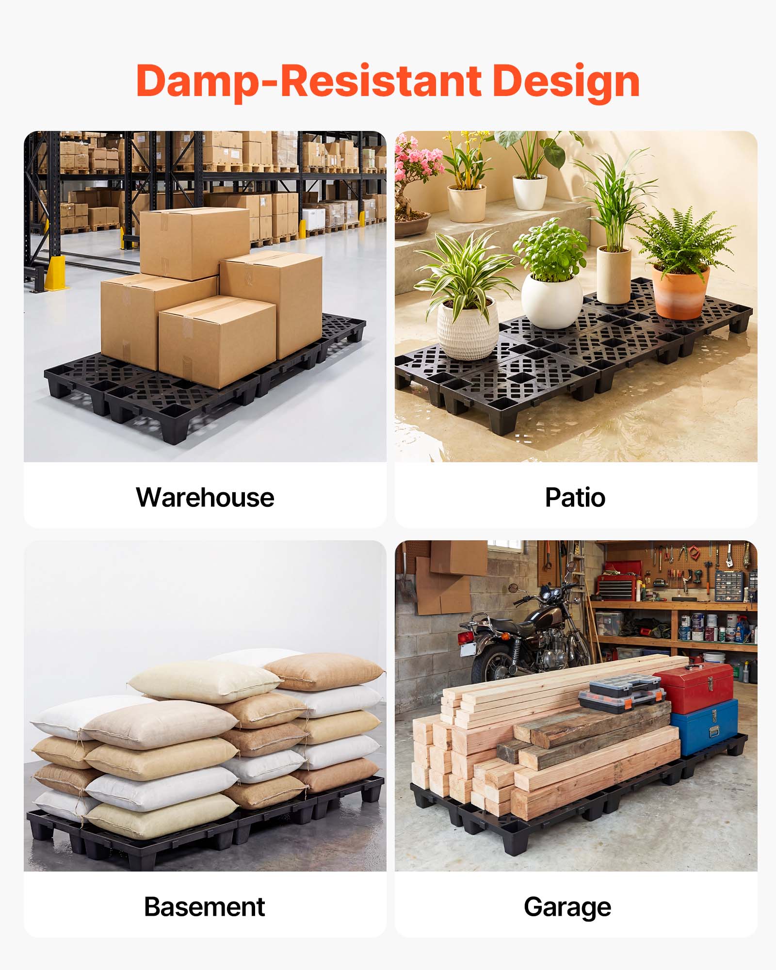 Damp-Resistant Design

Warehouse  
Patio  
Basement  
Garage