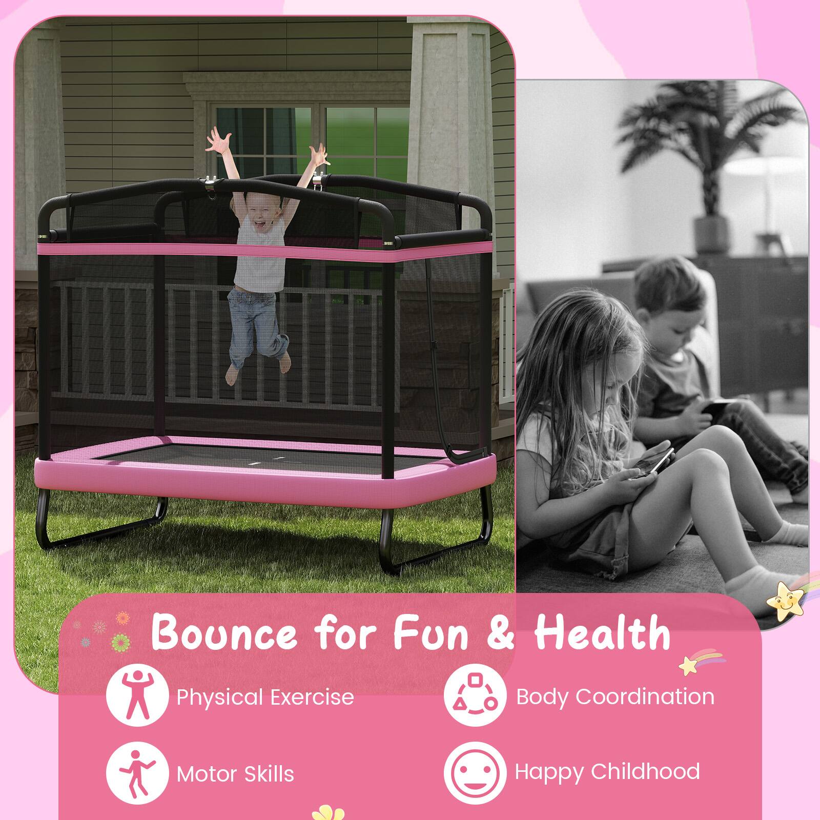 Bounce for Fun & Health

- Physical Exercise
- Motor Skills
- Body Coordination
- Happy Childhood