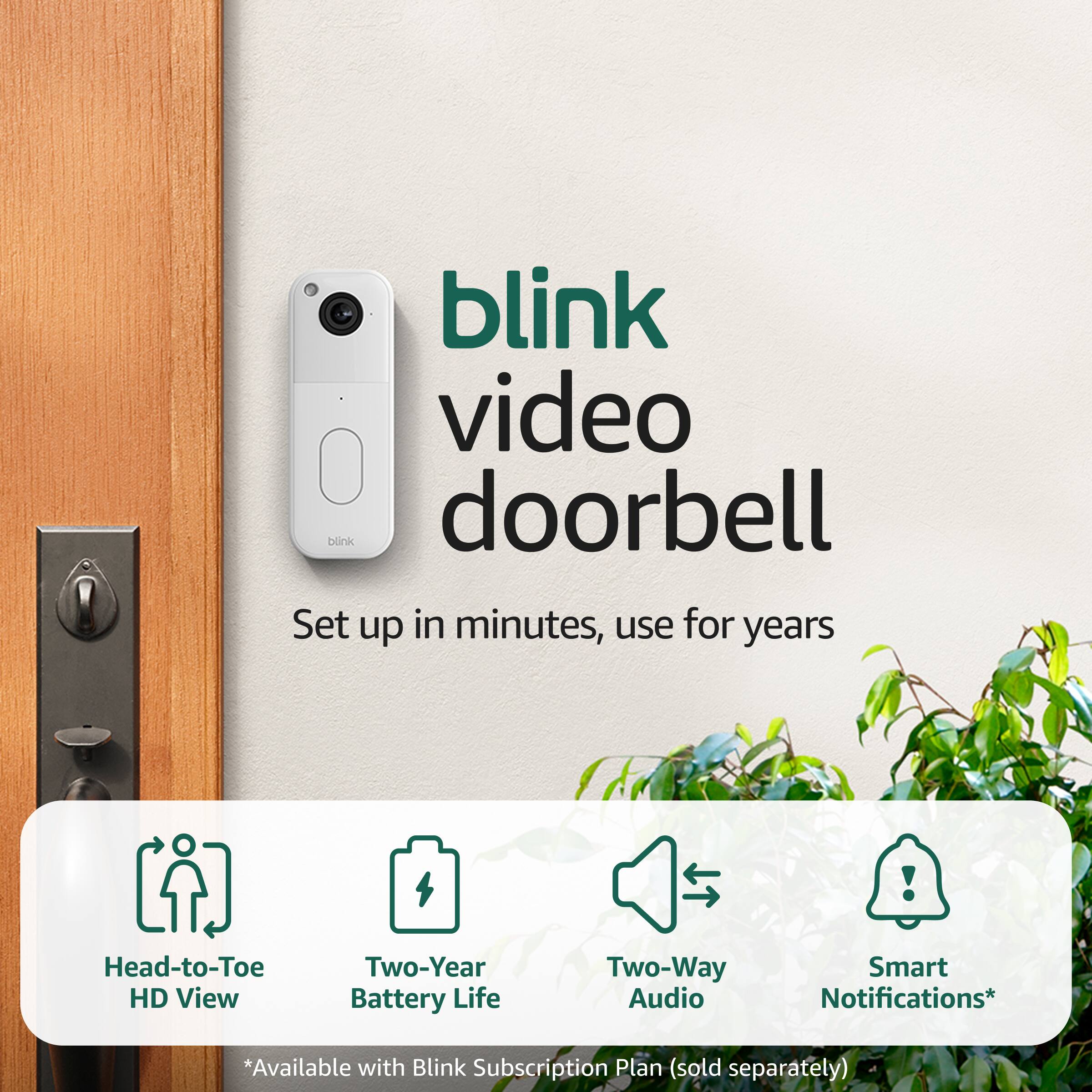 The text on the image reads: "blink video doorbell Set up in minutes, use for years! Head-to-Toe HD View Two-Year Battery Life Two-Way Audio Smart Notifications* *Available with Blink Subscription Plan (sold separately)."