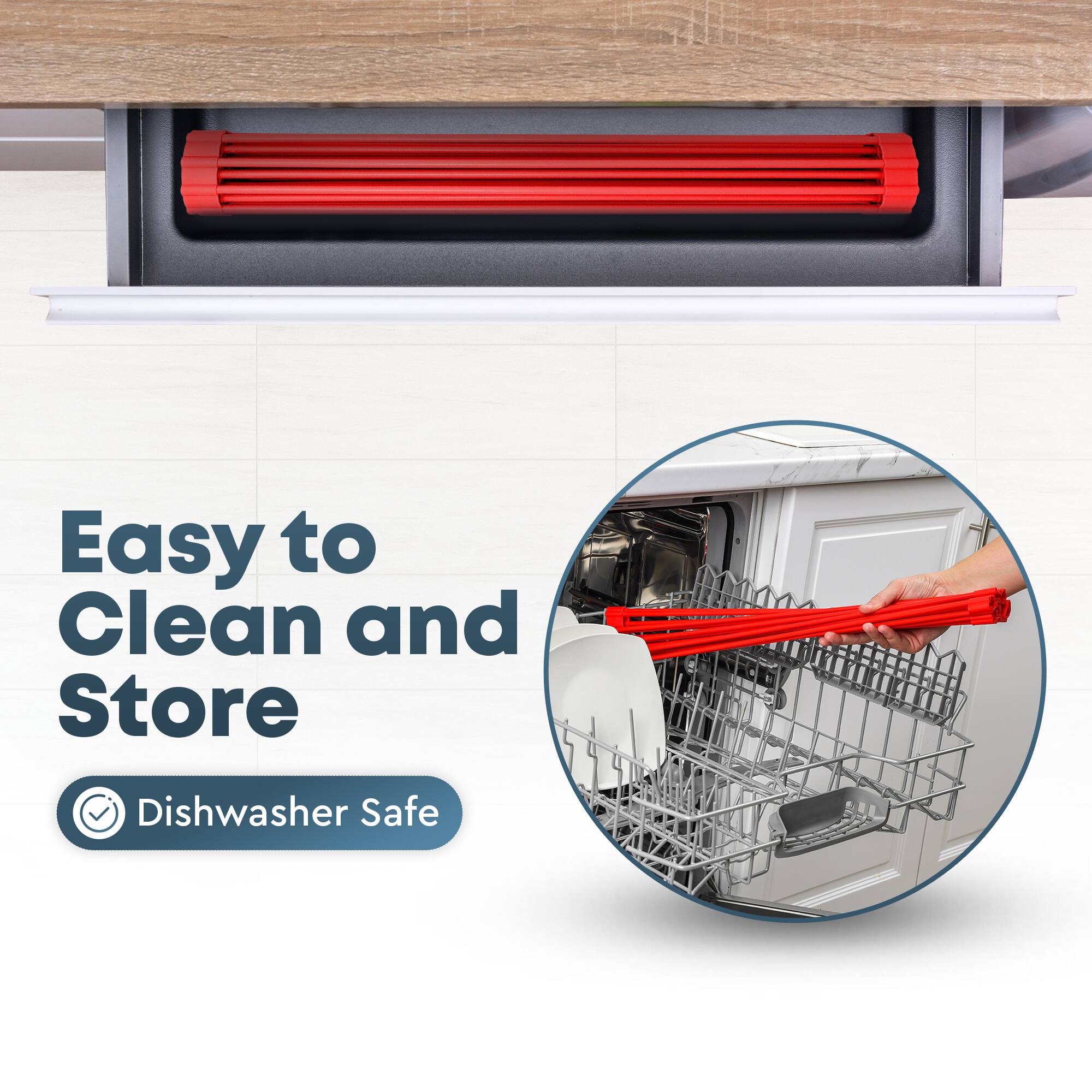 Easy to Clean and Store  
Dishwasher Safe
