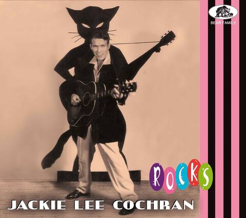 BEAR FAMILY ROCKS
JACKIE LEE COCHRAN