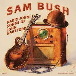 Sam Bush - Radio John: Songs of John Hartford - VINYL LP