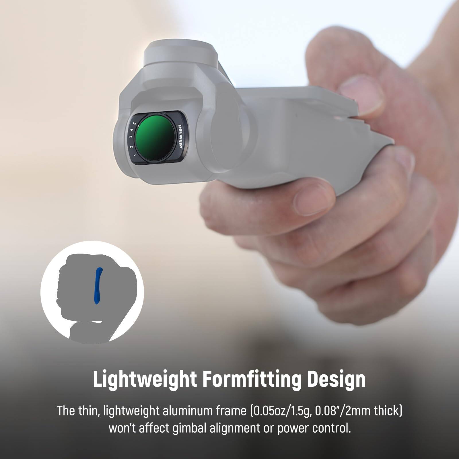 345 + 2

ASWIH Lightweight Formfitting Design

The thin, lightweight aluminum frame (0.05oz/1.5g, 0.08"/2mm thick) won't affect gimbal alignment or power control.