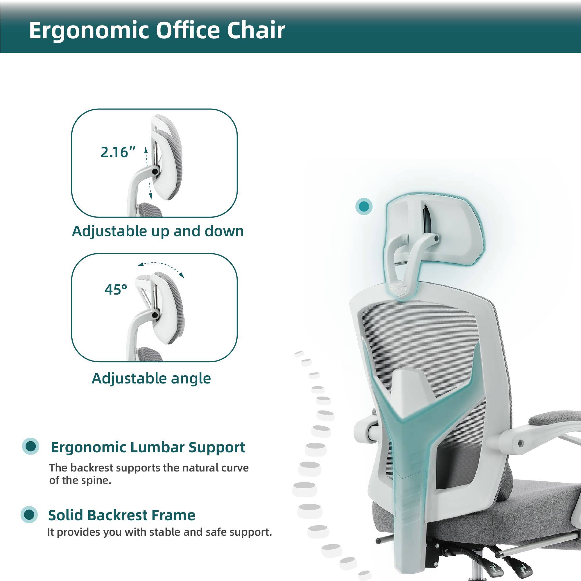 Ergonomic Office Chair

- 2.16" Adjustable up and down
- 45° Adjustable angle

Ergonomic Lumbar Support
The backrest supports the natural curve of the spine.

Solid Backrest Frame
It provides you with stable and safe support.