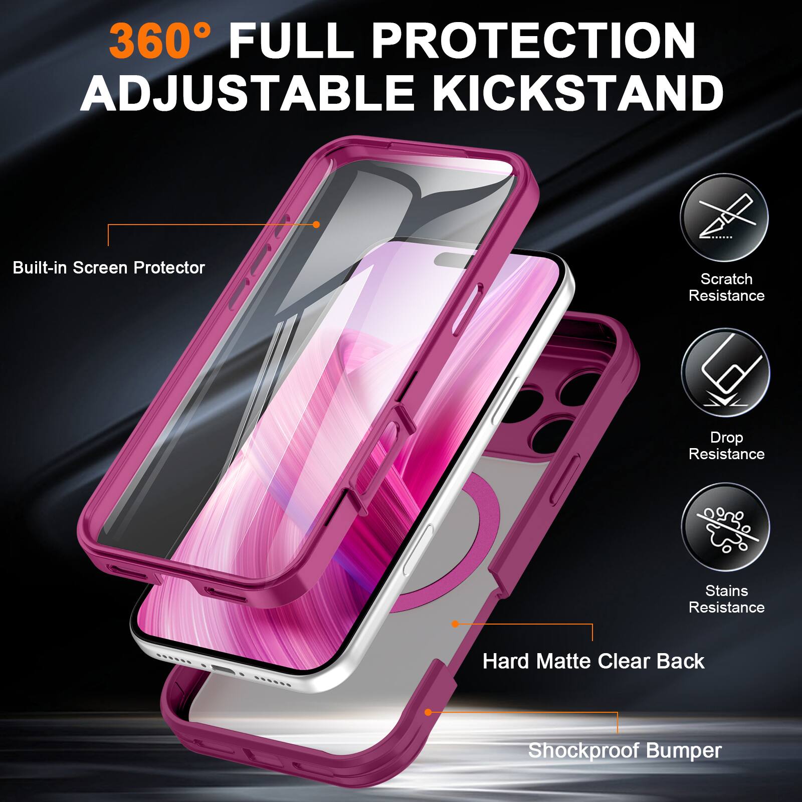 360° FULL PROTECTION ADJUSTABLE KICKSTAND

- Built-in Screen Protector
- Scratch Resistance
- Drop Resistance
- Stains Resistance
- Hard Matte Clear Back
- Shockproof Bumper