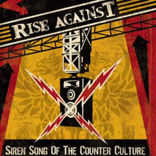 RISE AGAINST  
SIREN SONG OF THE COUNTER CULTURE