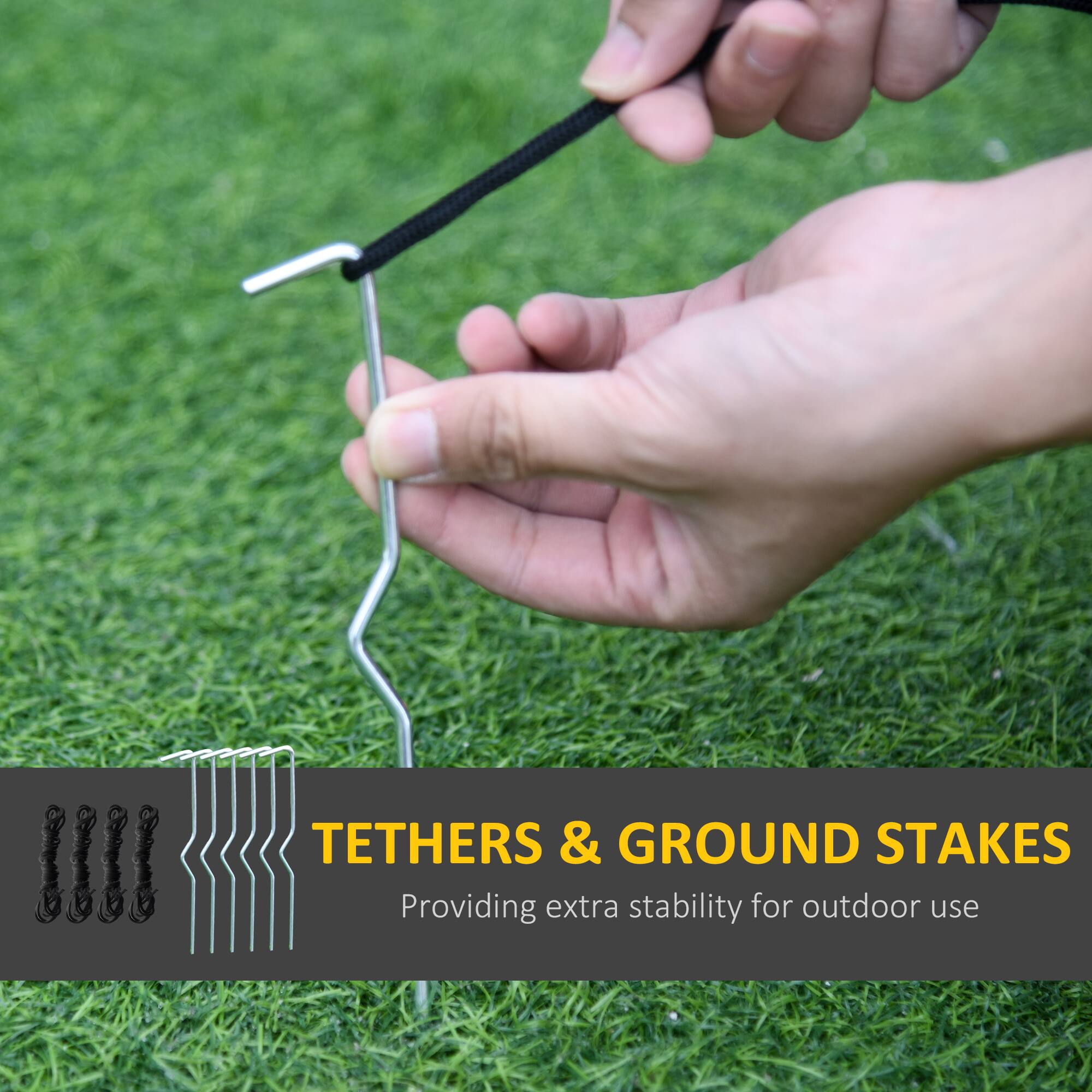TETHERS & GROUND STAKES  
Providing extra stability for outdoor use