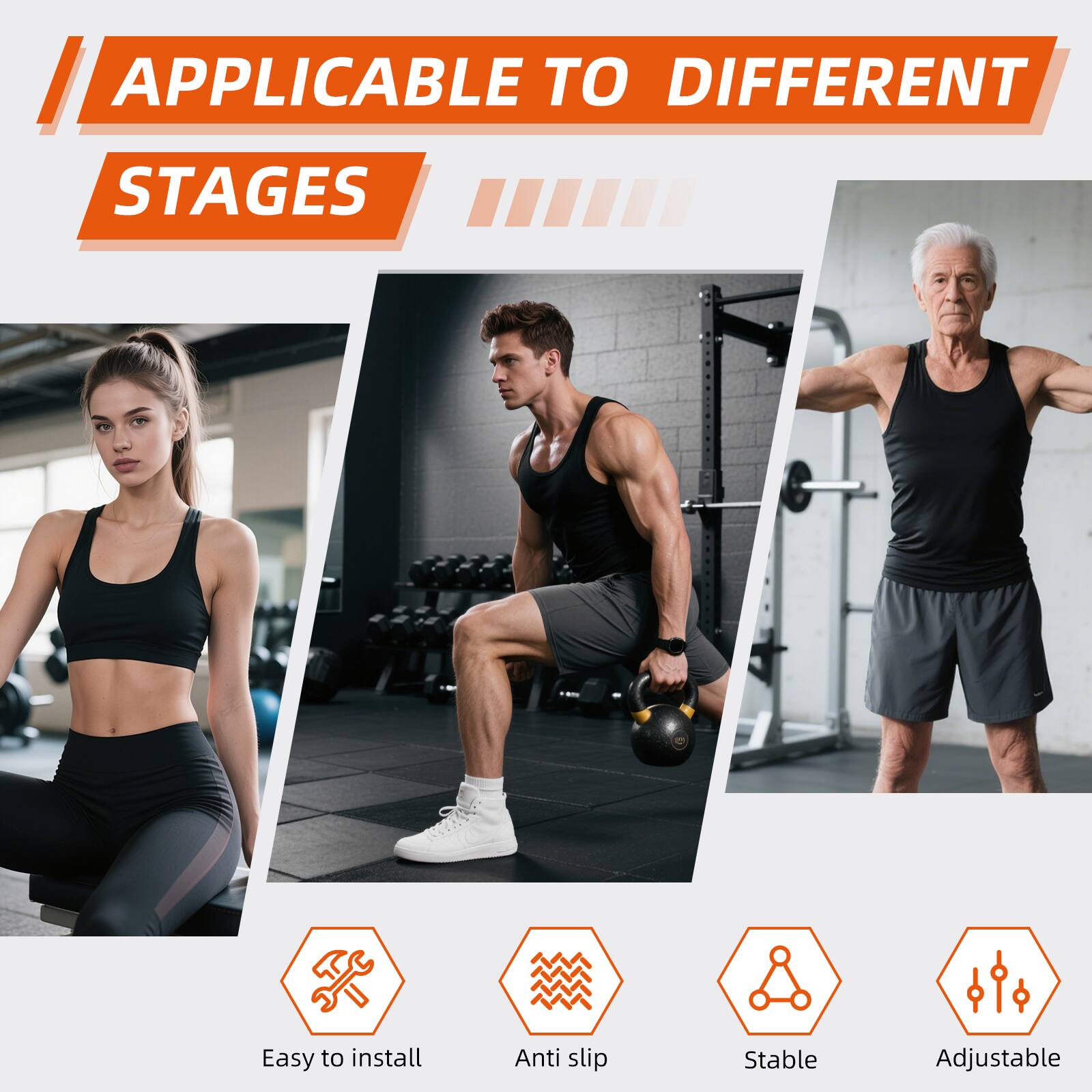 APPLICABLE TO DIFFERENT STAGES

Easy to install  
Anti slip  
Stable  
Adjustable