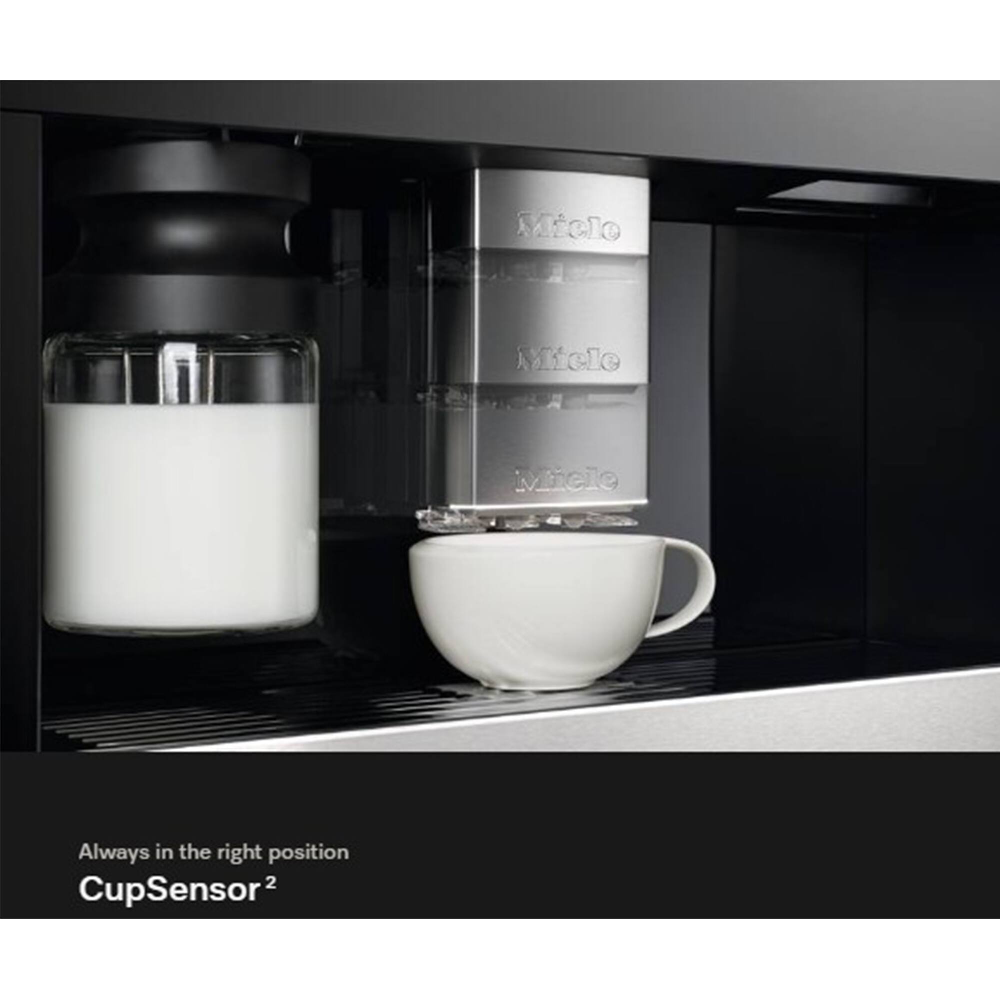 Miele
Miele
Miele
Always in the right position
CupSensor 2