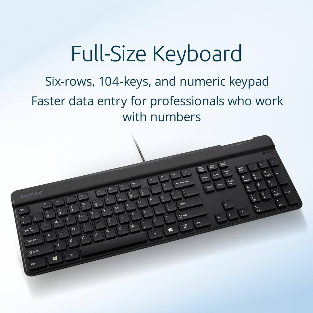 Full-Size Keyboard  
Six-rows, 104-keys, and numeric keypad  
Faster data entry for professionals who work with numbers