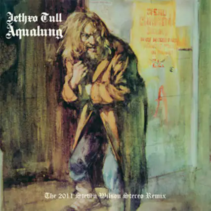 Jethro Tull
Aqualung
The 2011 Steve Wilson Stereo Remix