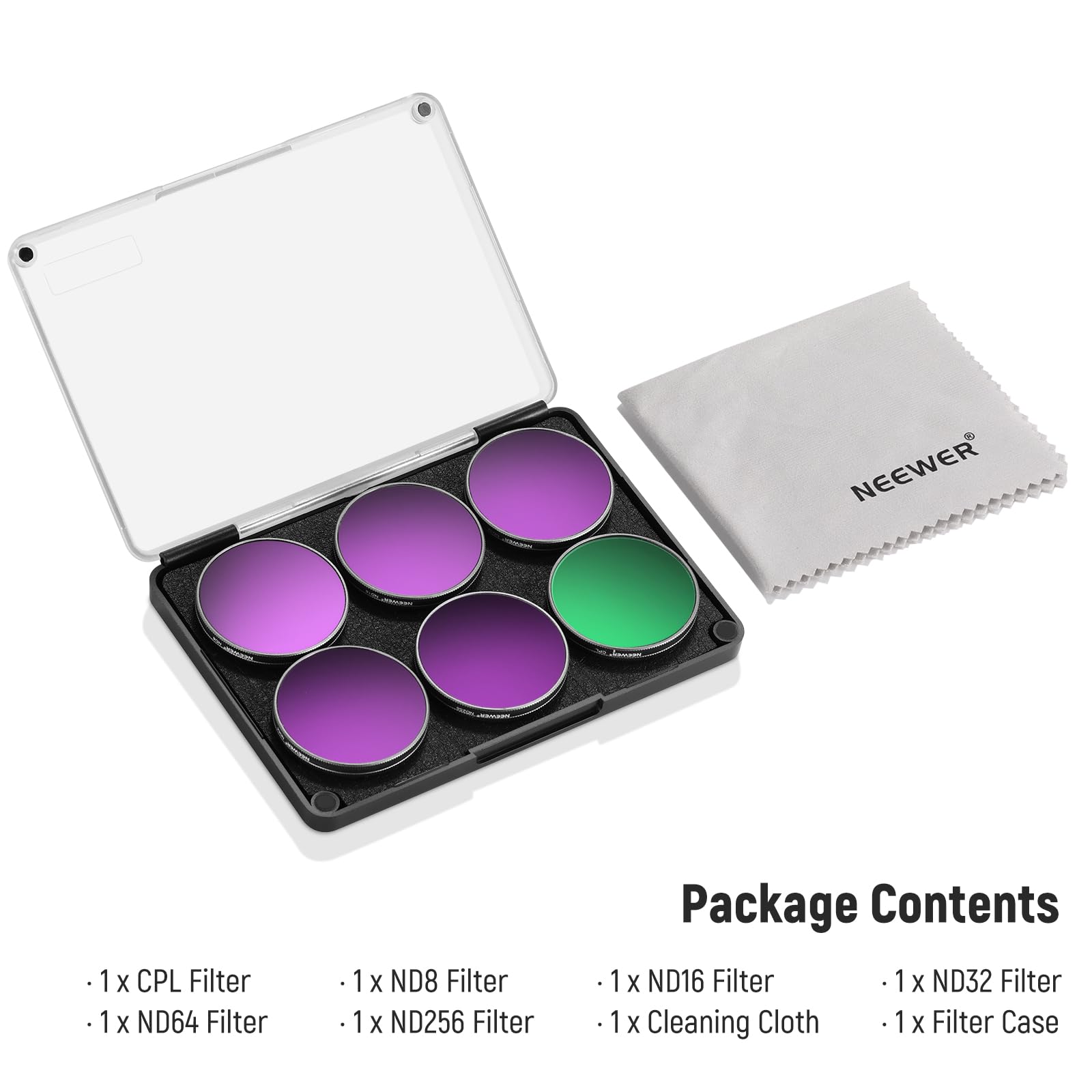 NEEWER 1x CPL Filter  
1x ND64 Filter  
1x ND8 Filter  
1x ND256 Filter  
1x ND16 Filter  
1x ND32 Filter  
1x Cleaning Cloth  
1x Filter Case  

Package Contents
