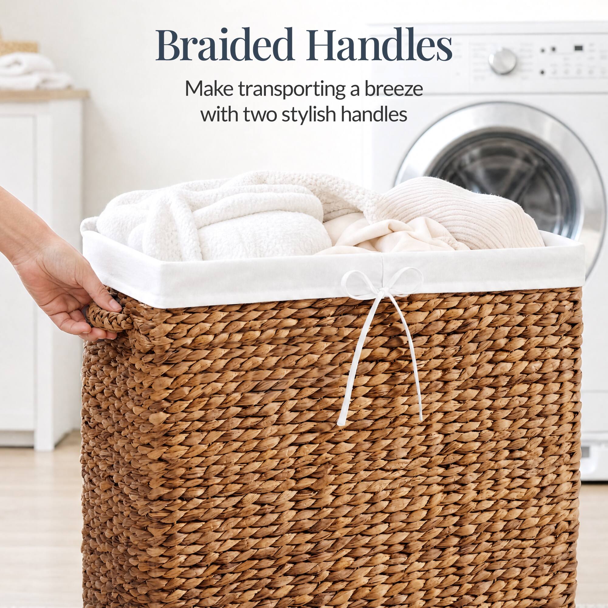 Braided Handles  
Make transporting a breeze with two stylish handles
