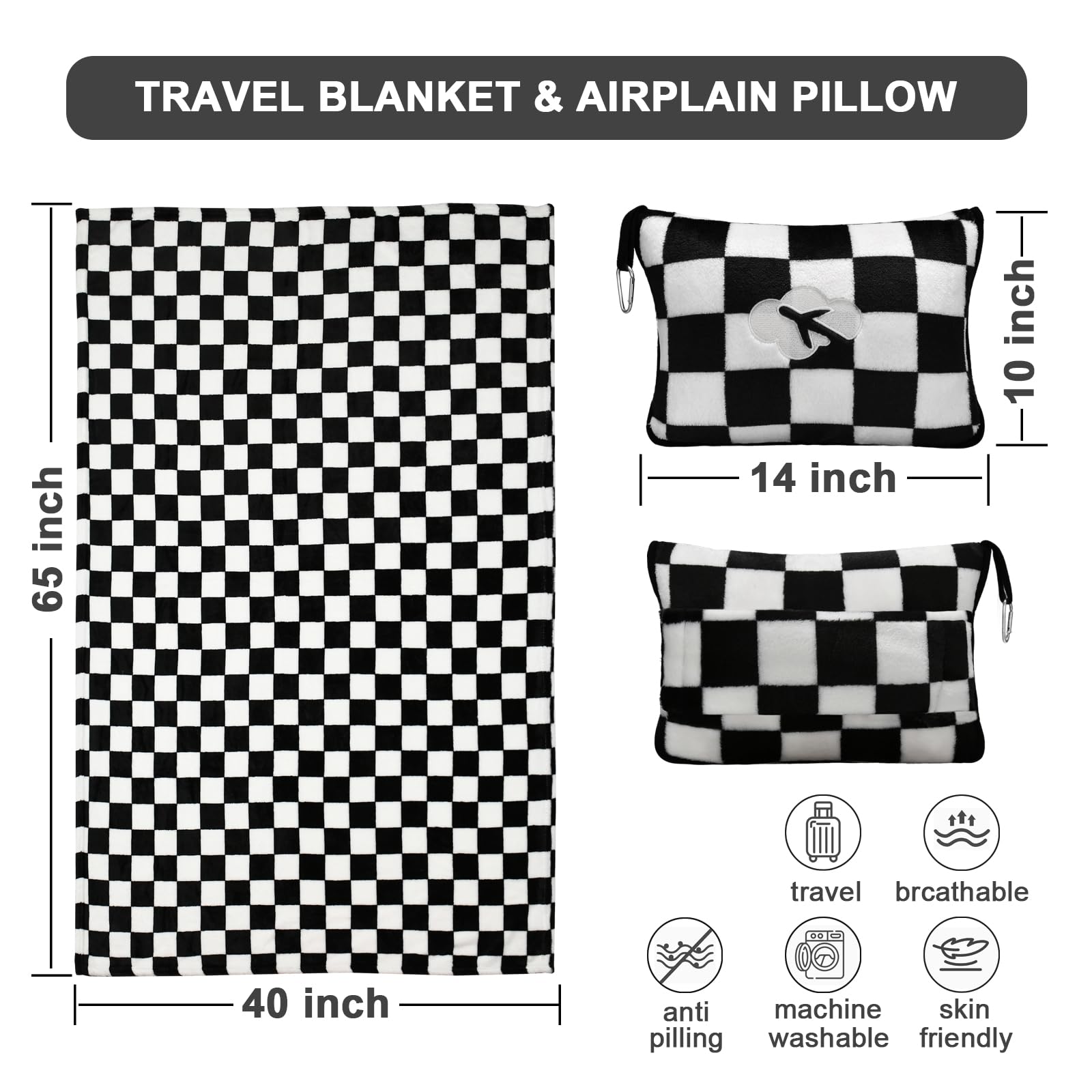 TRAVEL BLANKET & AIRPLANE PILLOW

65 inch x 40 inch

14 inch x 10 inch

- Travel
- Breathable
- Anti pilling
- Machine washable
- Skin friendly