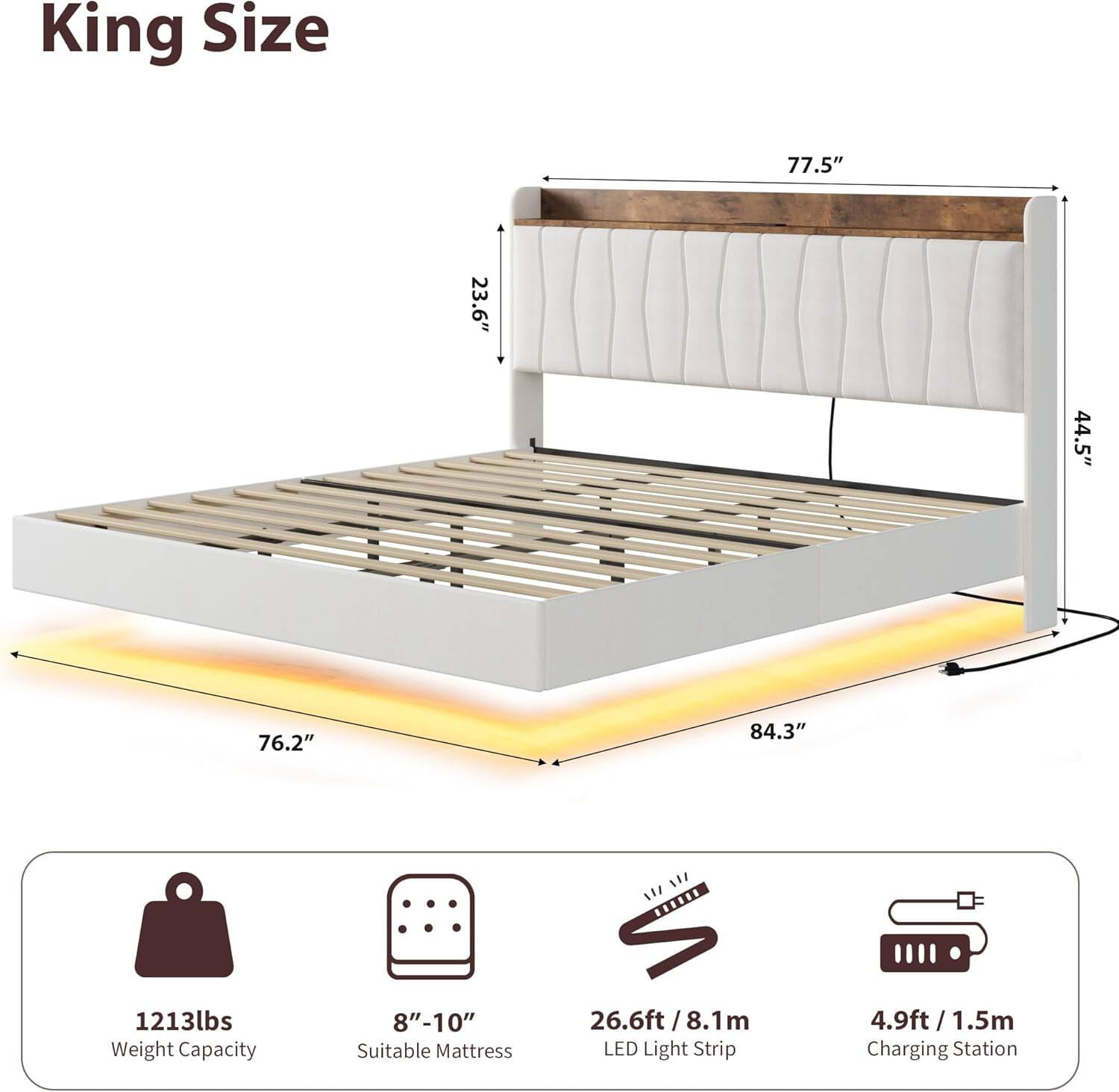King Size

- 77.5" (Width)
- 44.5" (Height)
- 76.2" (Length)
- 84.3" (Depth)
- 23.6" (Headboard Height)

- 1213lbs Weight Capacity
- 8"-10" Suitable Mattress
- 26.6ft / 8.1m LED Light Strip
- 4.9ft / 1.5m Charging Station