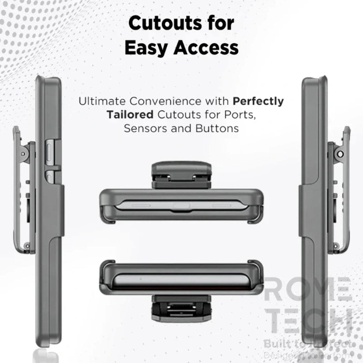 Cutouts for Easy Access

Ultimate Convenience with Perfectly Tailored Cutouts for Ports, Sensors and Buttons