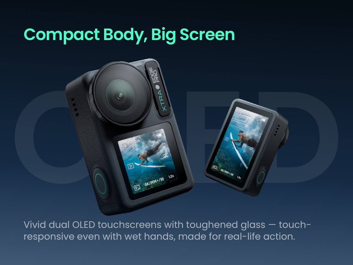 Compact Body, Big Screen EDGE PRO XTRA  
Vivid dual OLED touchscreens with toughened glass - touch-responsive even with wet hands, made for real-life action.