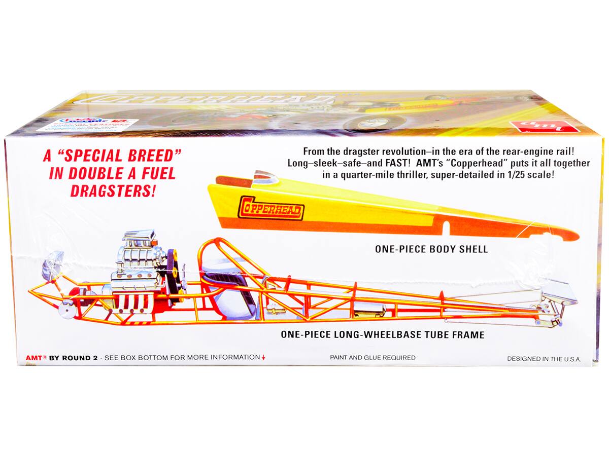 A "SPECIAL BREED" IN DOUBLE A FUEL DRAGSTERS!

From the dragster revolution—in the era of the rear-engine rail! Long-sleek-safe-and FAST! AMT's "Copperhead" puts it all together in a quarter-mile thriller, super-detailed in 1/25 scale!

ONE-PIECE BODY SHELL

ONE-PIECE LONG-WHEELBASE TUBE FRAME

AMT BY ROUND 2 - SEE BOX BOTTOM FOR MORE INFORMATION

PAINT AND GLUE REQUIRED

DESIGNED IN THE U.S.A.