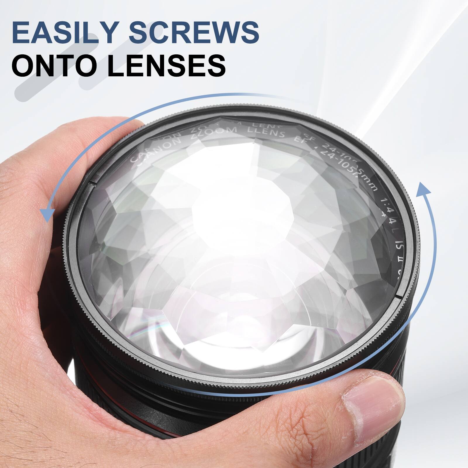 EASILY SCREWS ONTO LENSES

ZOOM LENS

CANON 24-105mm 1:4L