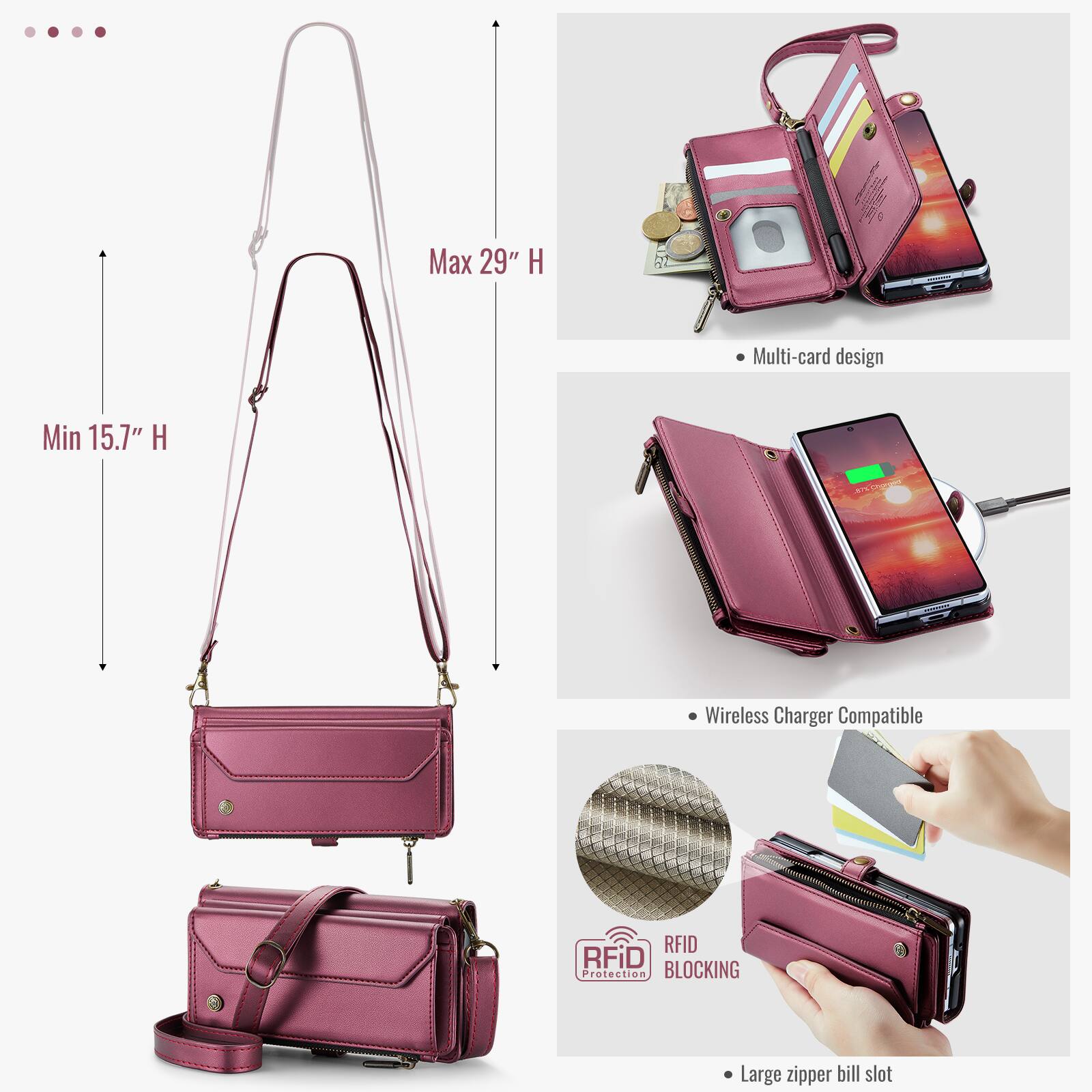 Max 29" H  
Min 15.7" H  

Multi-card design  
Wireless Charger Compatible  
RFID Protection BLOCKING  
Large zipper bill slot