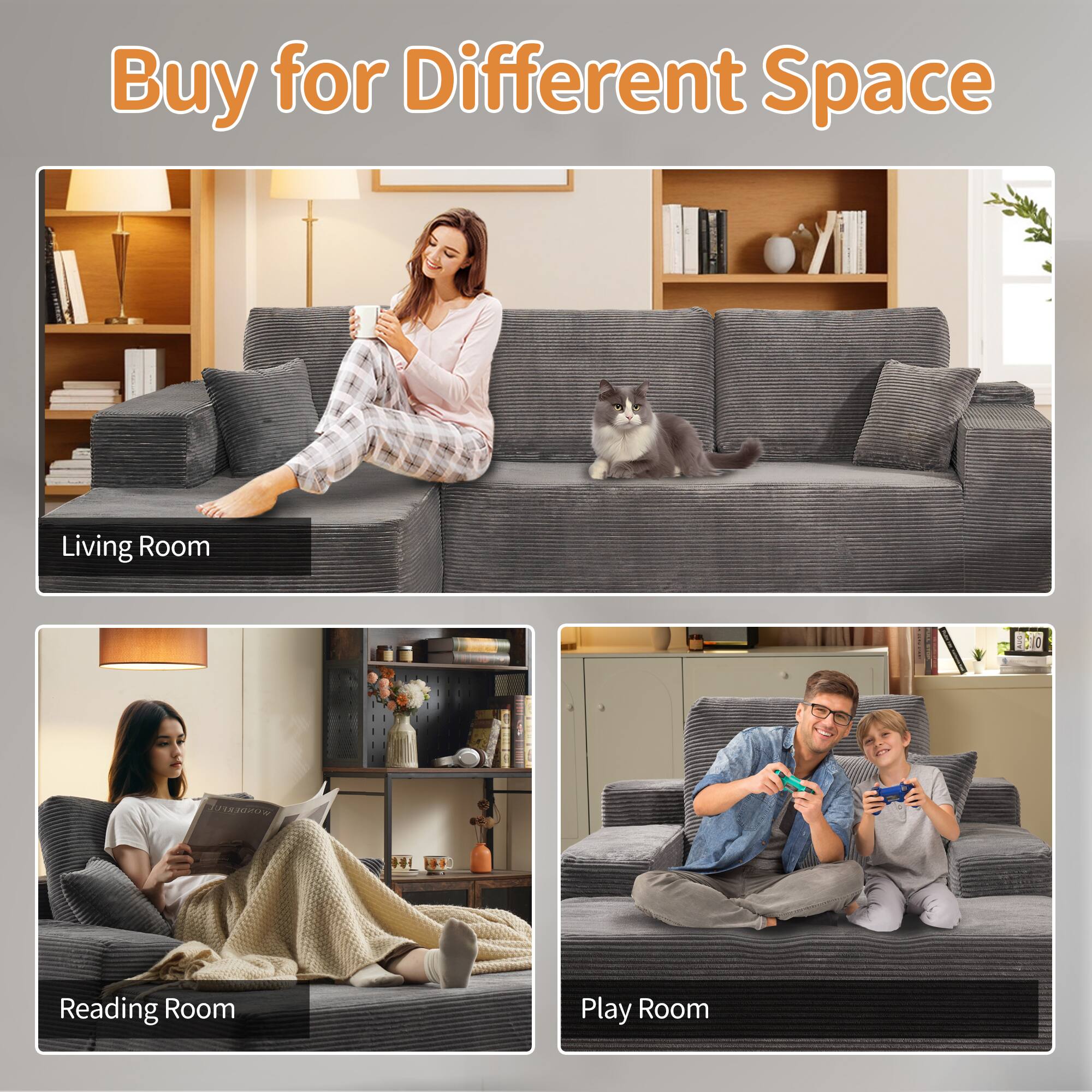 Buy for Different Space

Living Room

Reading Room

Play Room