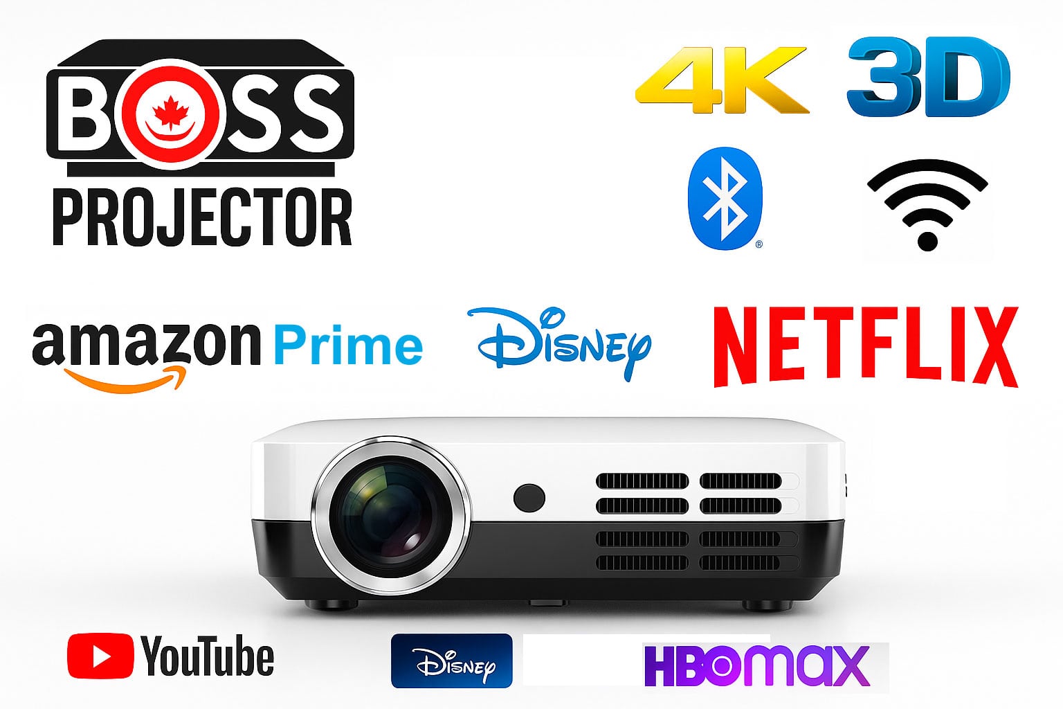 BOSS PROJECTOR
4K 3D
amazon Prime
Disney
NETFLIX
YouTube
Disney
HBOMAX