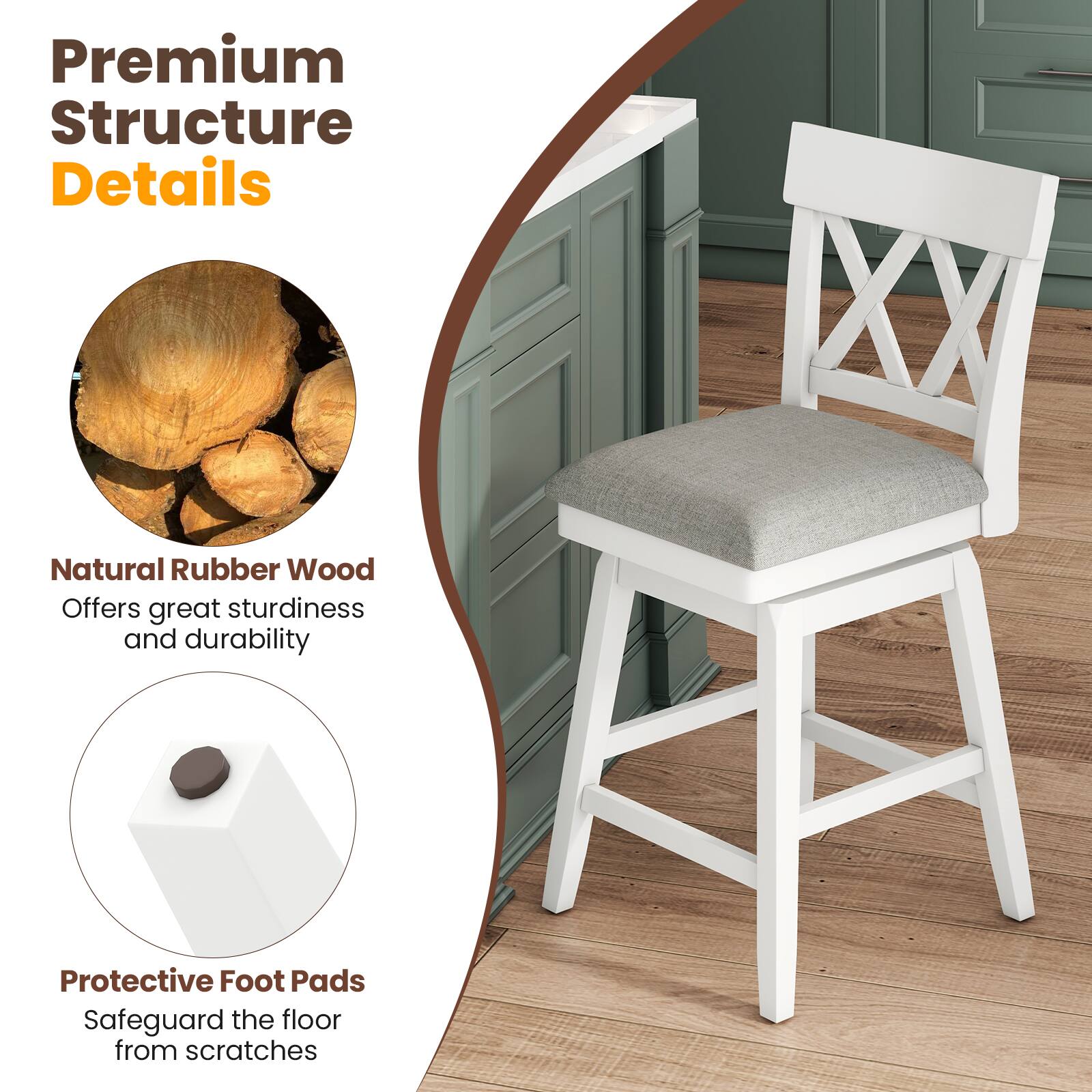 Premium Structure Details

Natural Rubber Wood  
Offers great sturdiness and durability

Protective Foot Pads  
Safeguard the floor from scratches