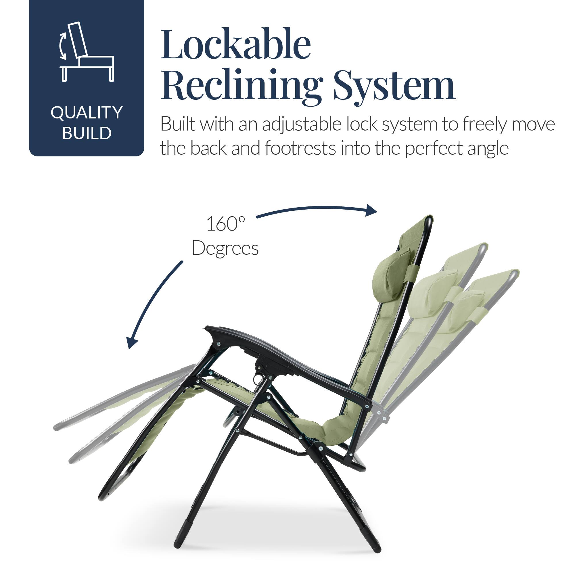 Lockable Reclining System

QUALITY BUILD

Built with an adjustable lock system to freely move the back and footrests into the perfect angle

160° Degrees