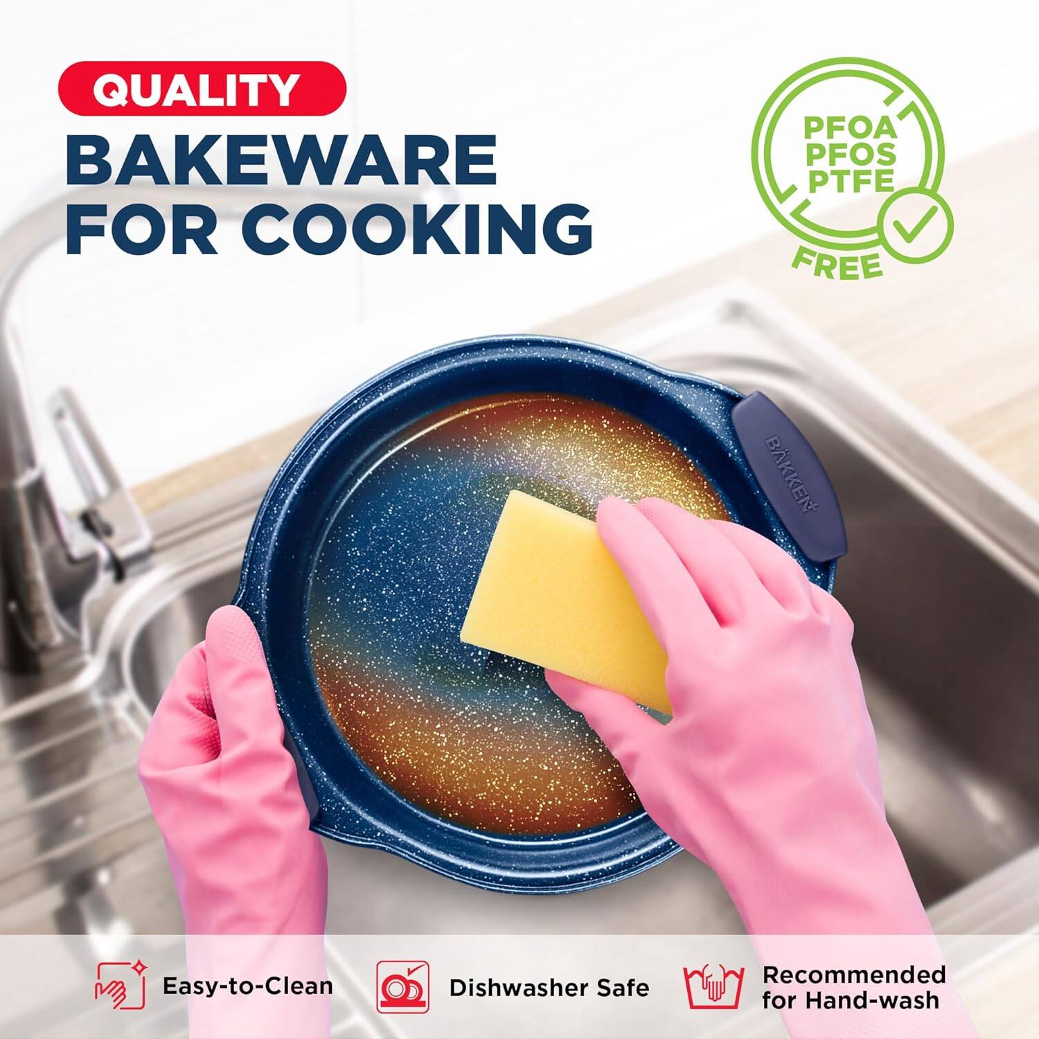 QUALITY BAKEWARE FOR COOKING PFOA PFOS PTFE FREE Easy-to-Clean Dishwasher Safe Recommended for Hand-wash